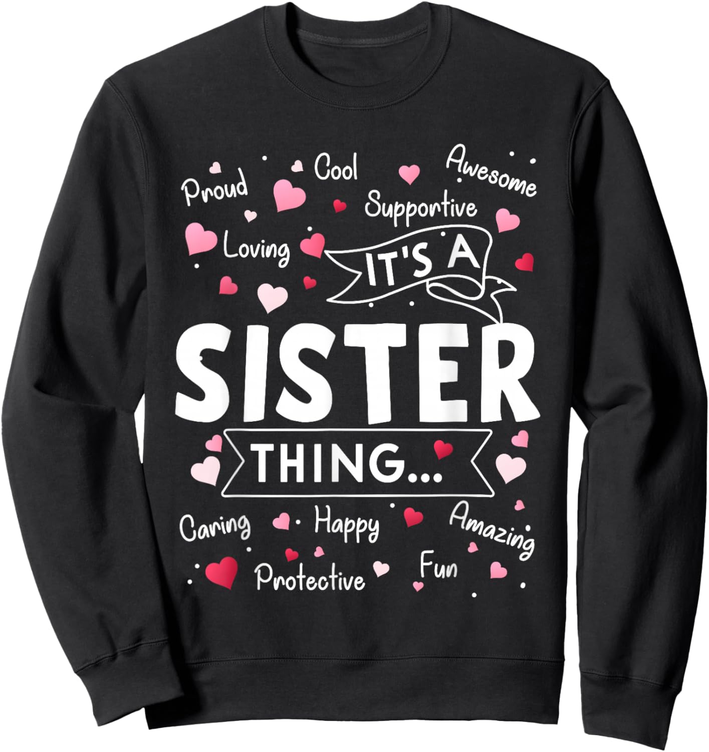 It's a Sister Thing Funny Women Cute Sisterhood Mothers Day Sweatshirt - Sweatshirt | Black