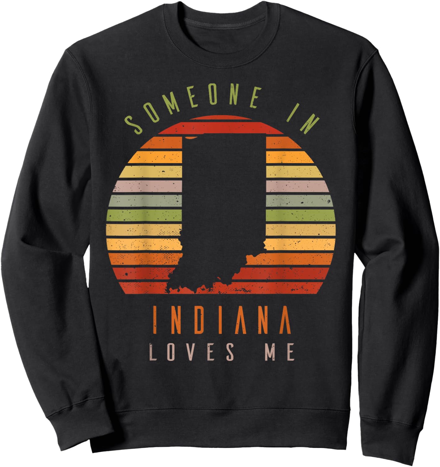Someone In Indiana Loves Me Vintage State Retro Sweatshirt - Sweatshirt | Black