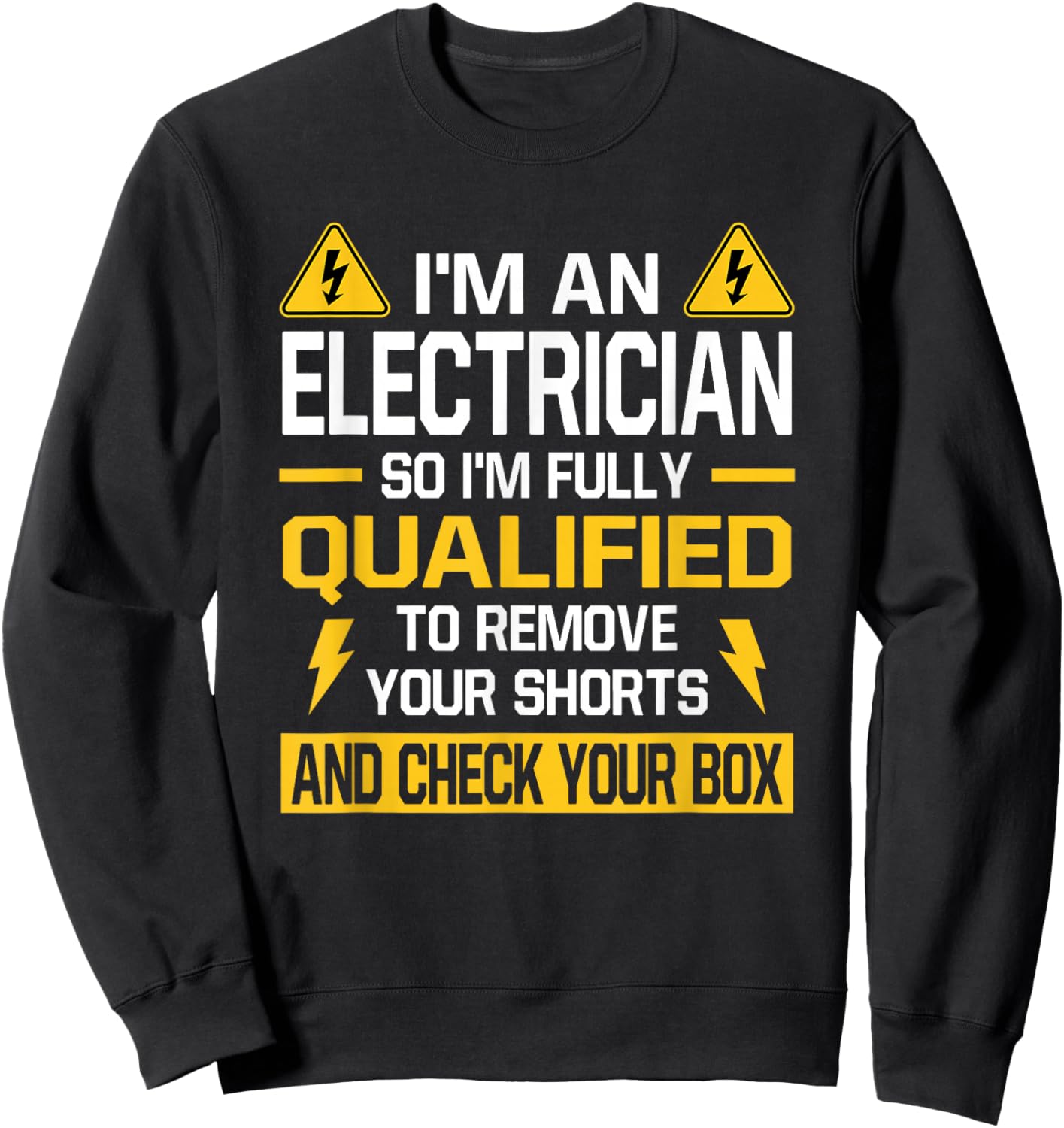 Electrician Qualified Remove Shorts Check Your Box Lineman Sweatshirt - Sweatshirt | Black
