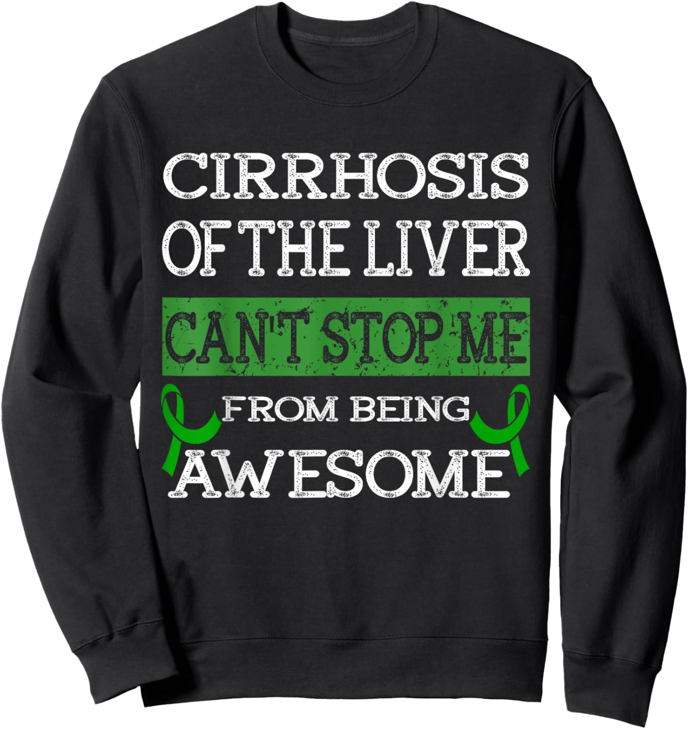 Cirrhosis of the Liver awareness Sweatshirt - Sweatshirt | Black