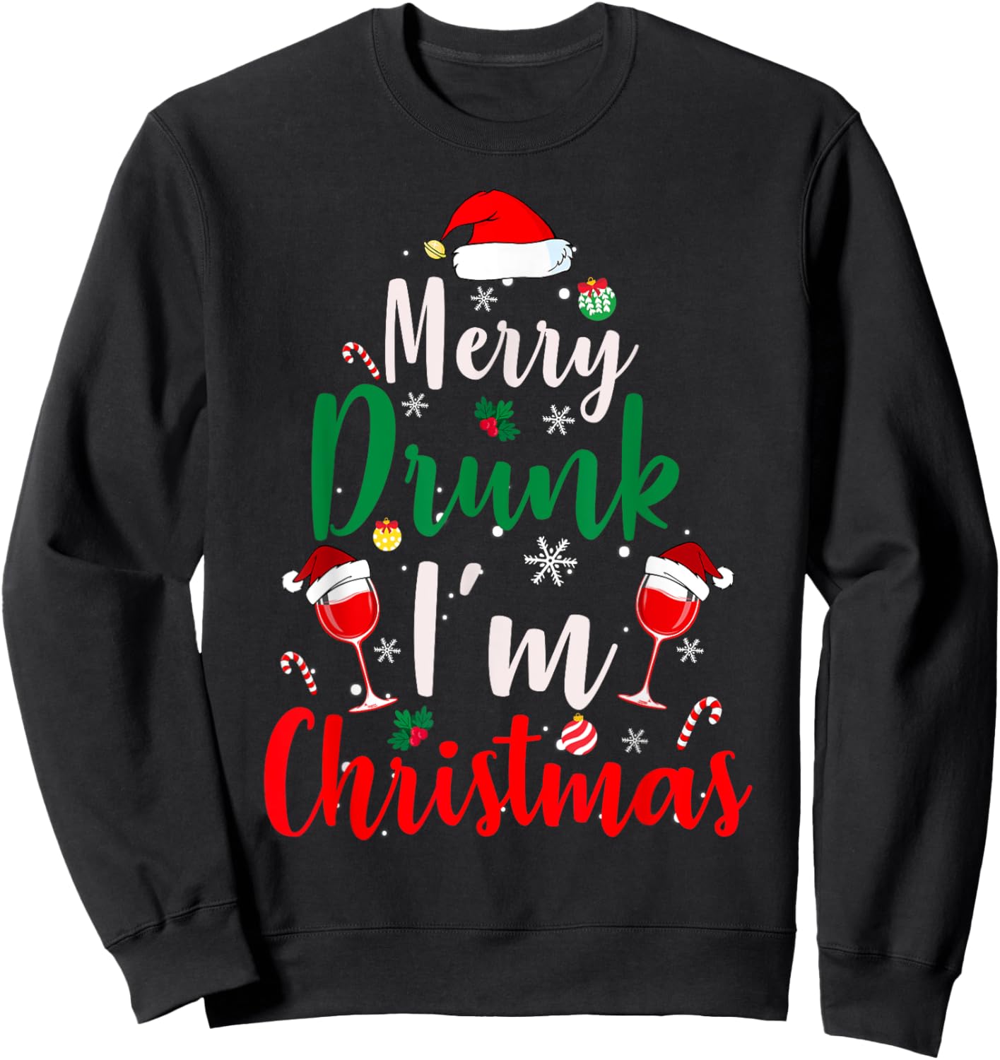 Merry Drunk I'm Christmas Funny Santa Joke Xmas Beer Lover Sweatshirt - Sweatshirt | Black