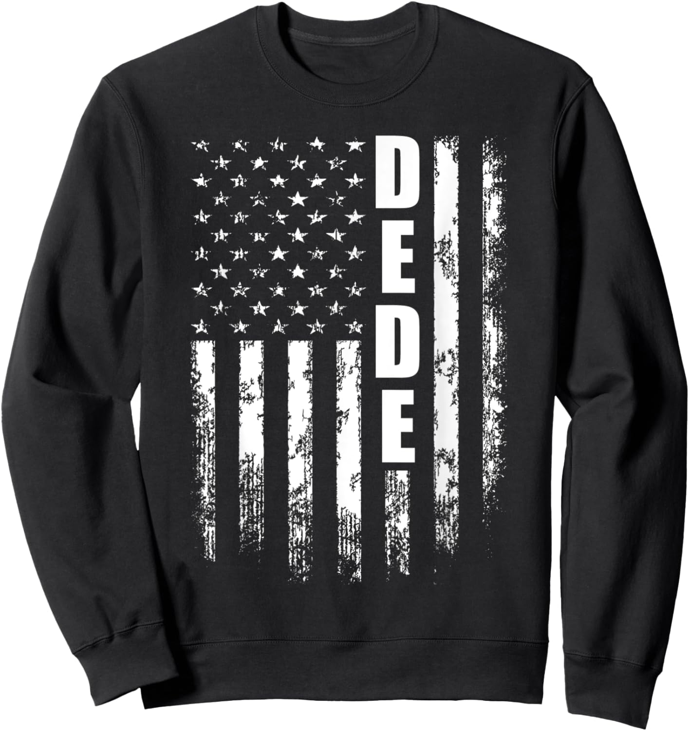 Dede American USA Flag - Dede Cooler Father's Day Women Men Sweatshirt - Sweatshirt | Black