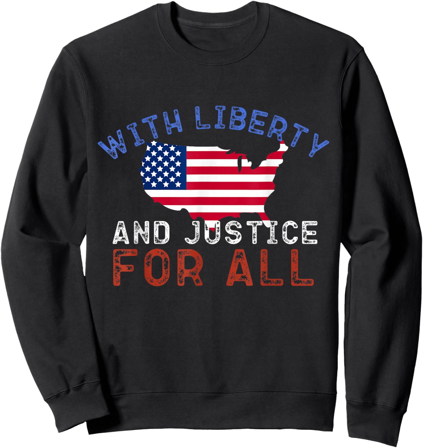 With Liberty And Justice For All Sweatshirt - Sweatshirt | Black