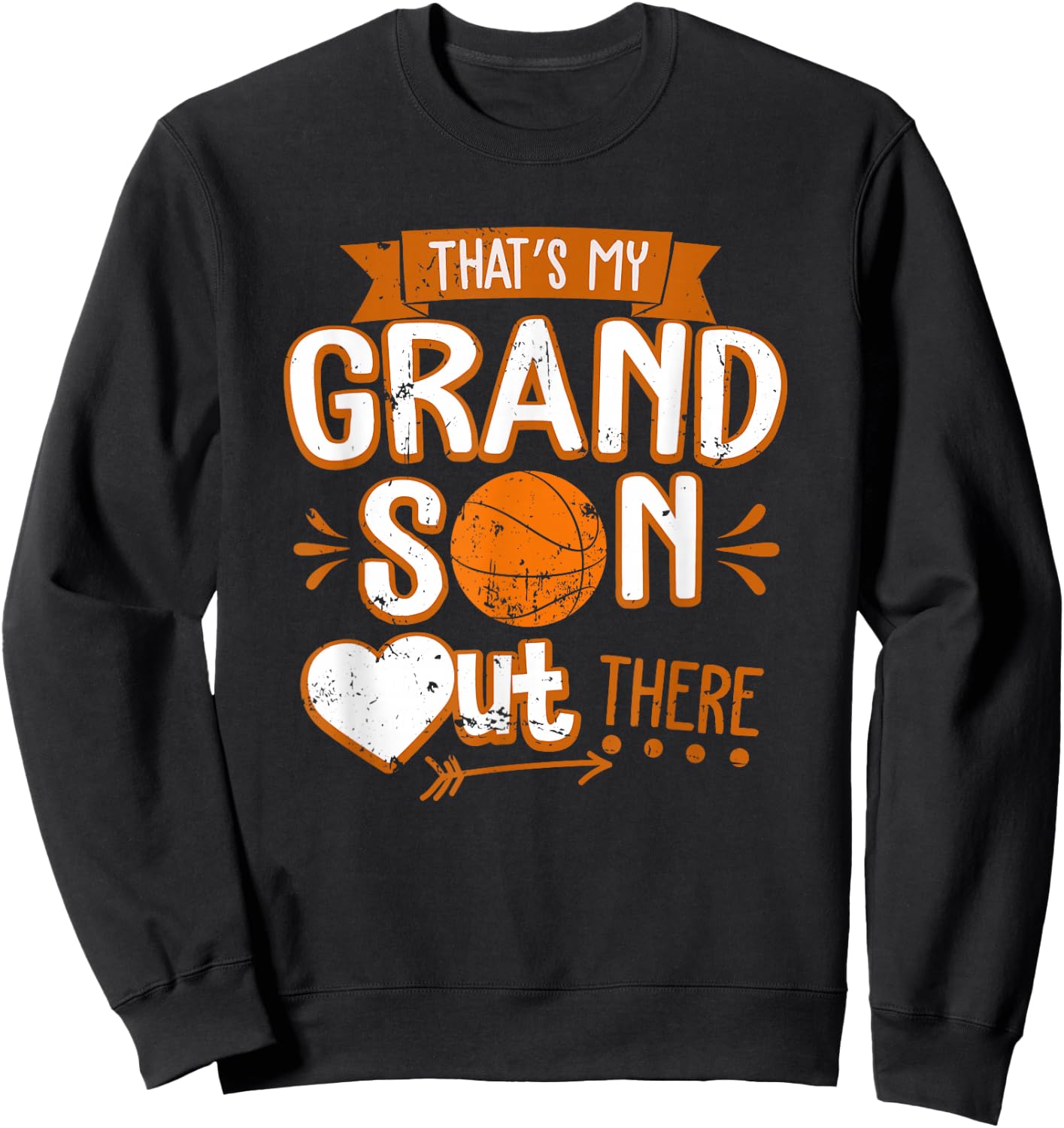 That's My Grandson Out There Basketball Grandma Grandpa Sweatshirt - Sweatshirt | Black