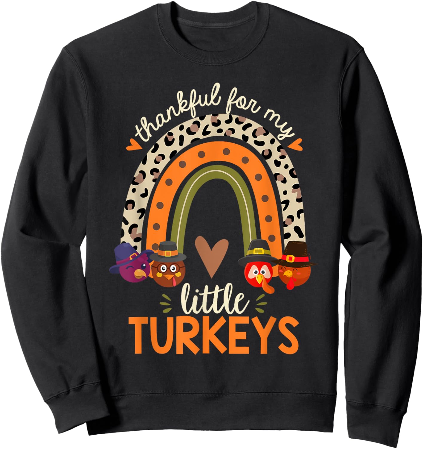 Thankful for My Little Turkeys Thanksgiving Teacher Rainbow Women Kids Sweatshirt - Sweatshirt | Black