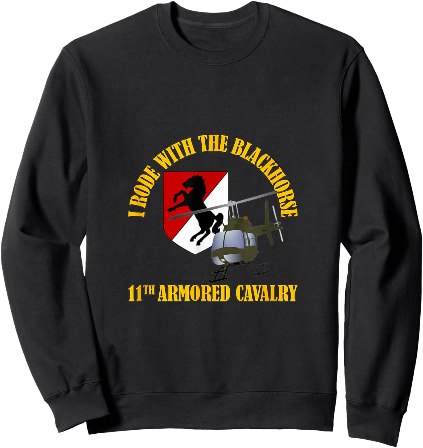 I Rode With The Blackhorse 11th Armored Cavalry Regiment Sweatshirt - Sweatshirt | Black