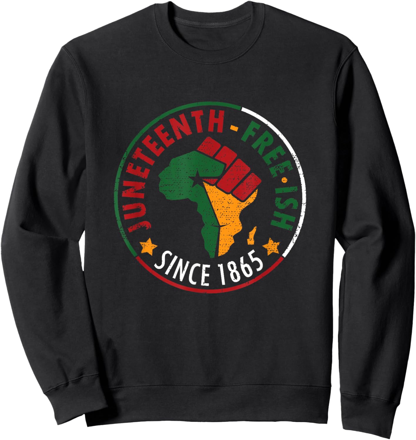 Juneteenth Free-ish Since 1865 Sweatshirt - Sweatshirt | Black