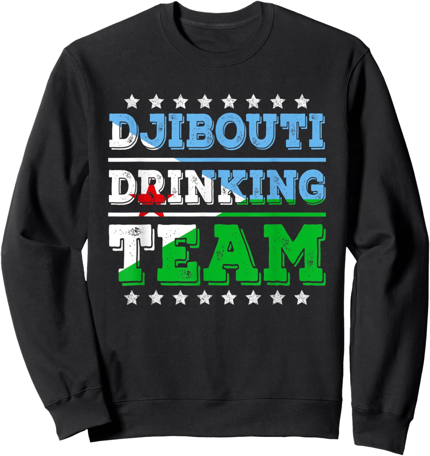 Djibouti Drinking Team Djibouti Flag Funny Drinking Sweatshirt - Sweatshirt | Black