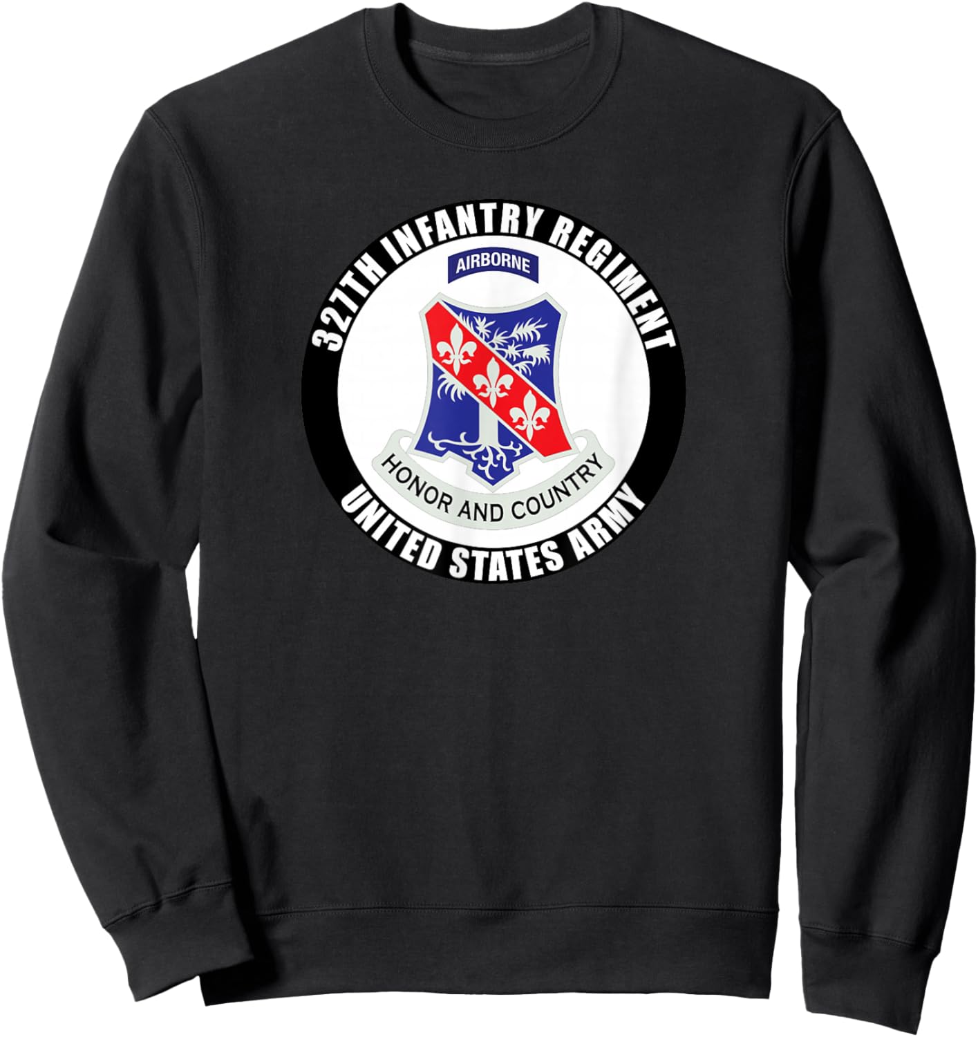 327th Infantry Regiment United States Army Military Veteran Sweatshirt - Sweatshirt | Black