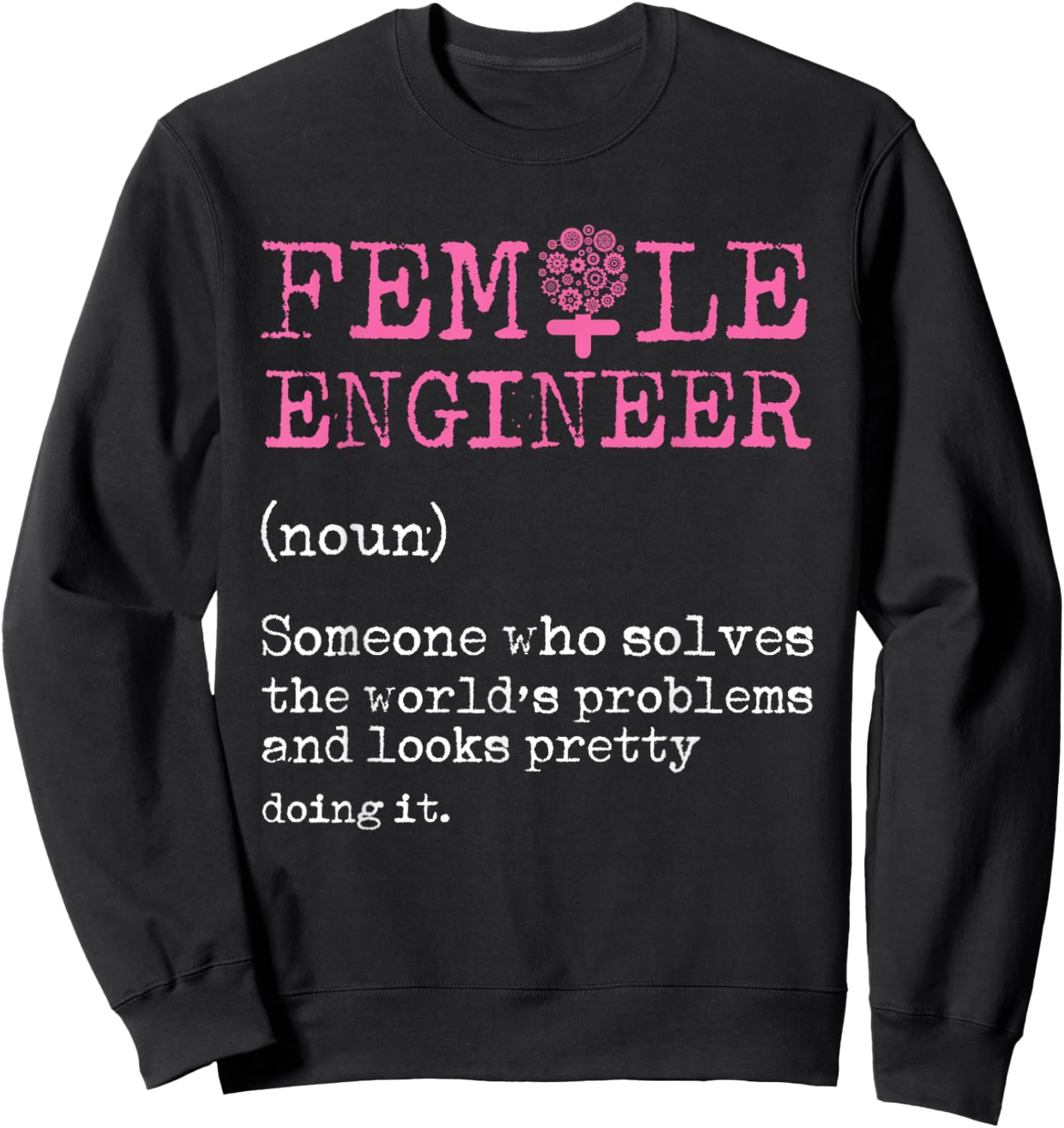 Female Engineer Definition Mechanical Engineering Nerd Geek Sweatshirt - Sweatshirt | Black