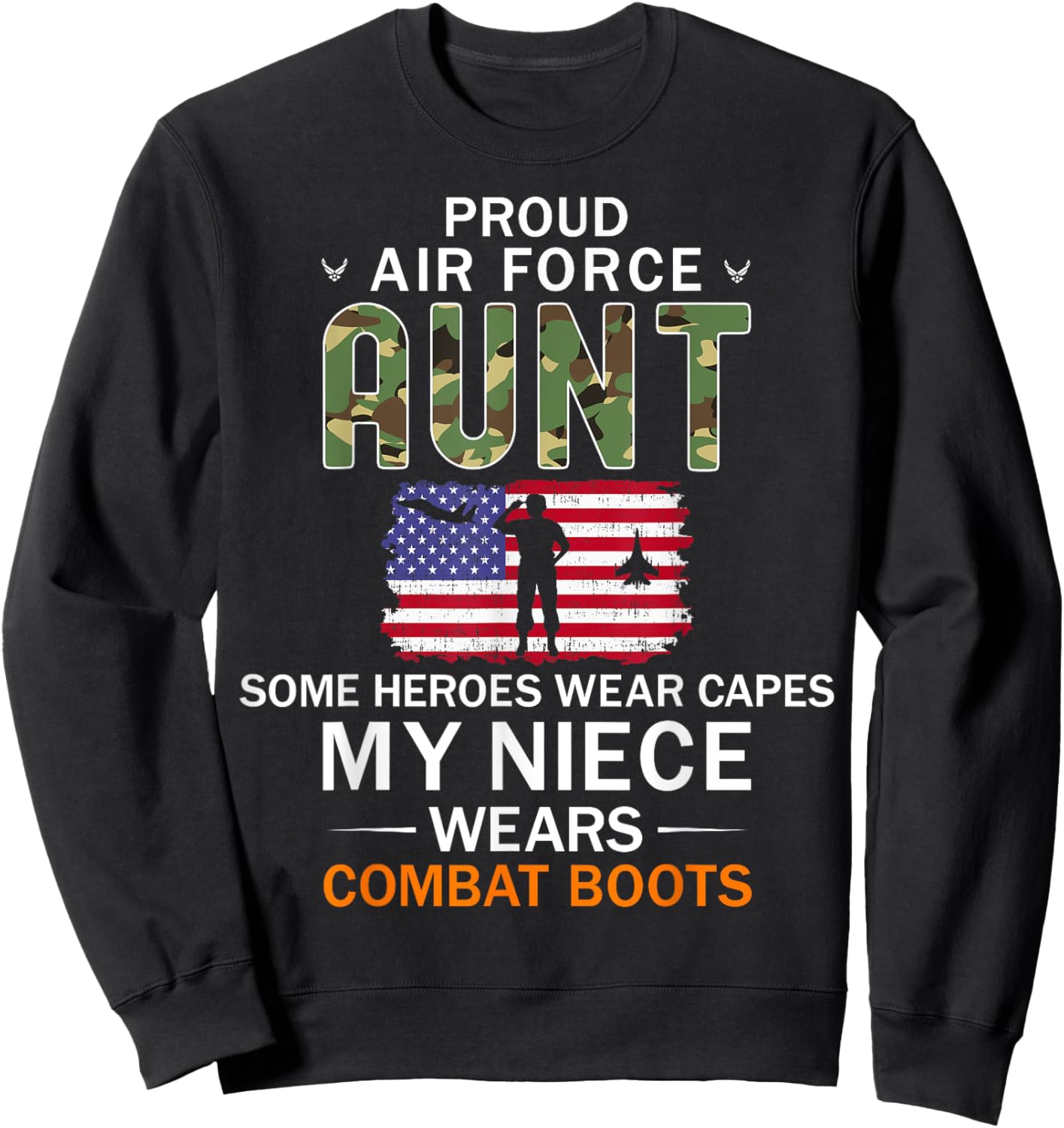 My Niece Wears Combat Boots-Proud Air Force Aunt Army Sweatshirt - Sweatshirt | Black