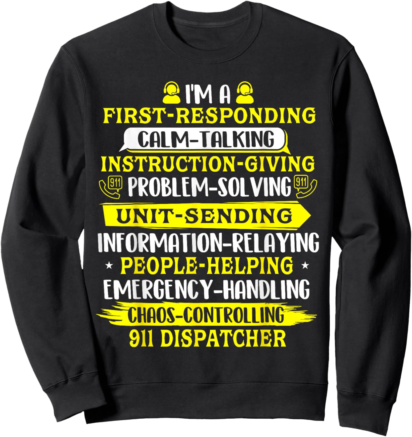 I'm A 911 Dispatcher - Police Emergency Responder Sweatshirt - Sweatshirt | Black