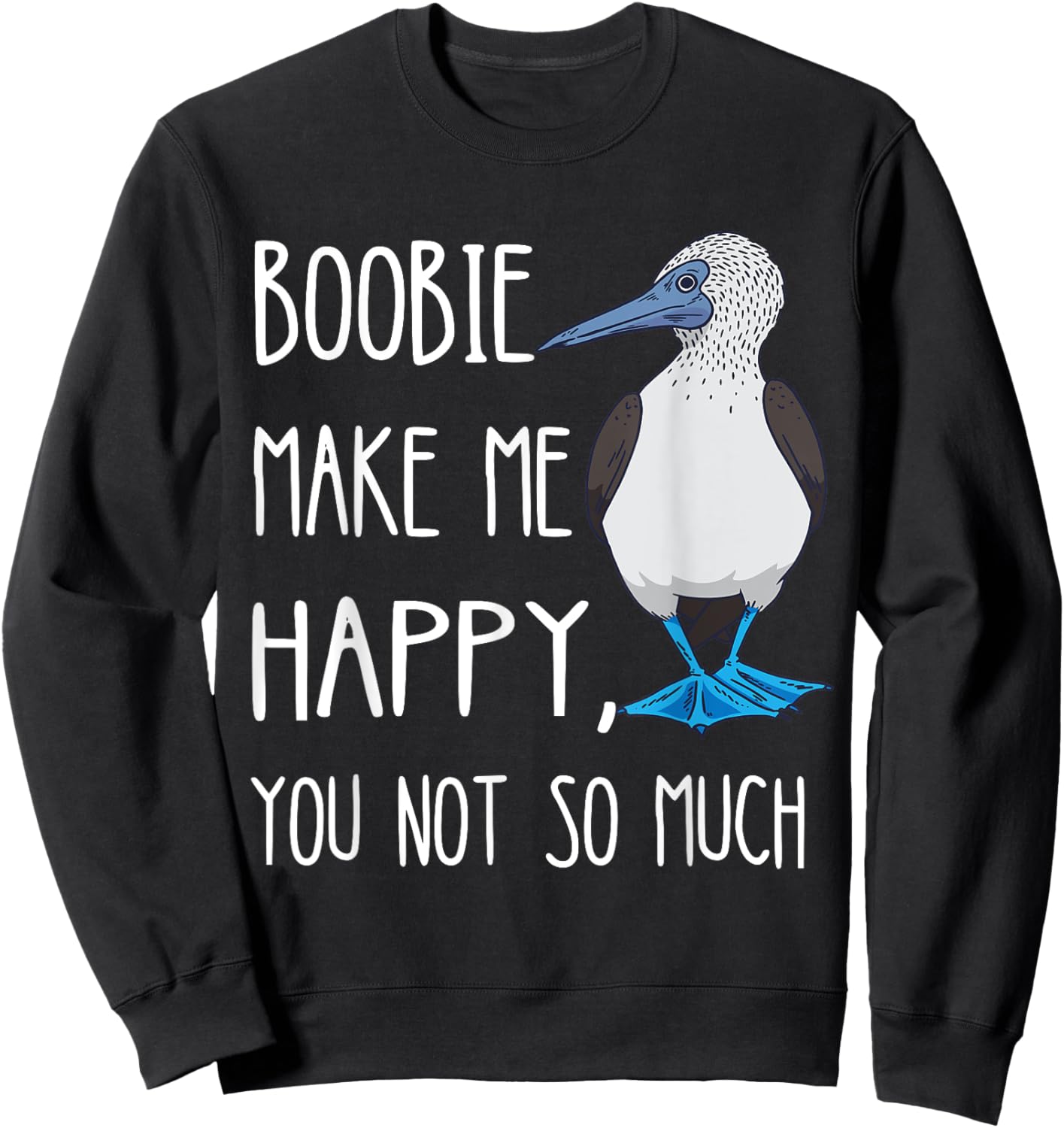 Blue Footed Boobies Funny Sea Bird Lover Bluefoot Bird Sweatshirt - Sweatshirt | Black
