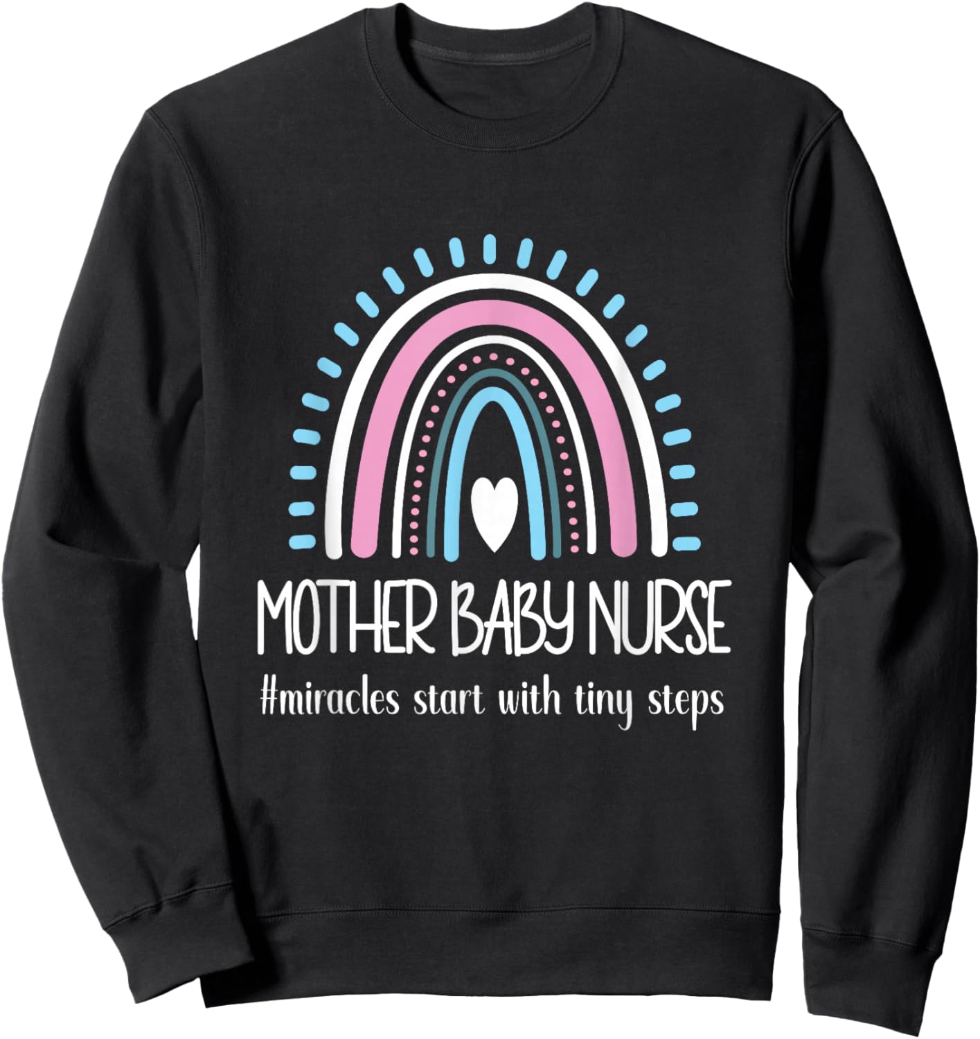 Mother Baby Nurse Appreciation Postpartum Nursing Student Sweatshirt - Sweatshirt | Black