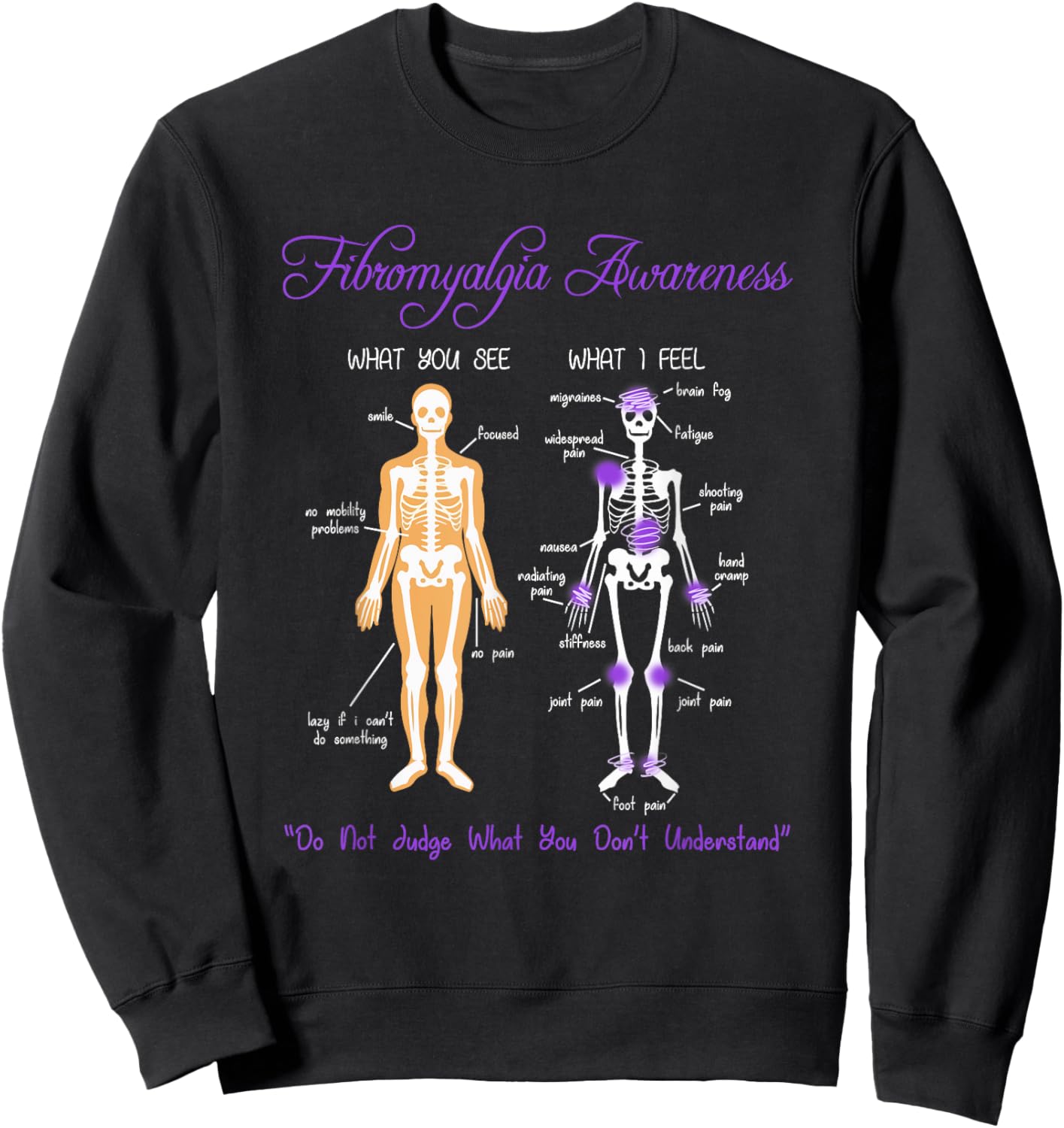 What You See What I Feel Skeleton Fibromyalgia Awareness Sweatshirt - Sweatshirt | Black