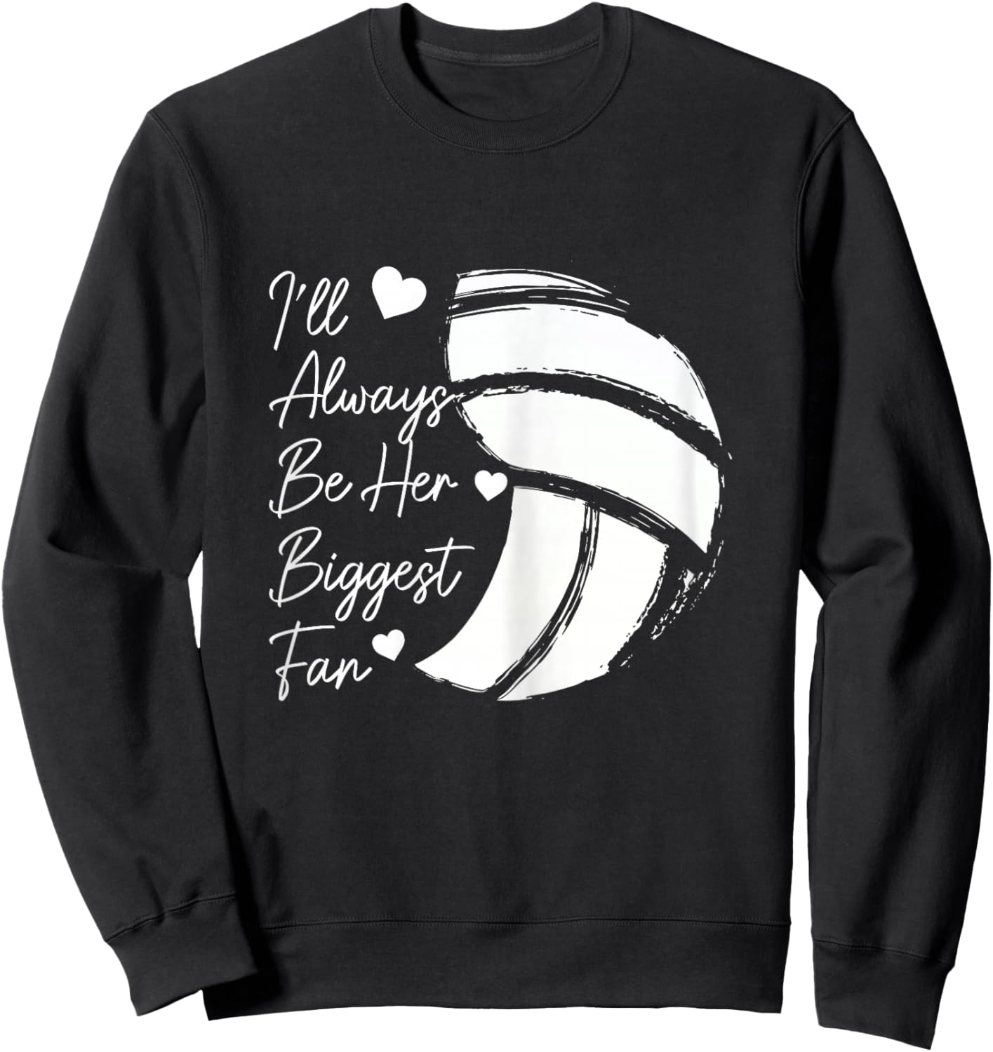 Volleyball Mom Her Biggest Fan Volleyball Daughter Sweatshirt - Sweatshirt | Black
