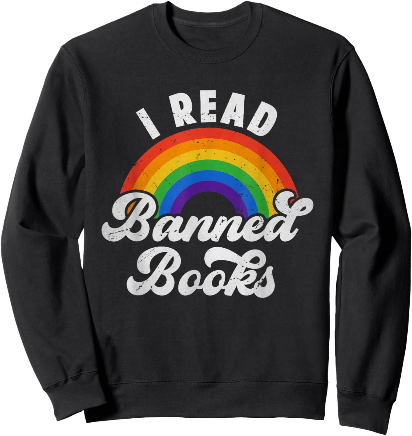 I Read Banned Books Retro Literature Rainbow Reading Vintage Sweatshirt - Sweatshirt | Black