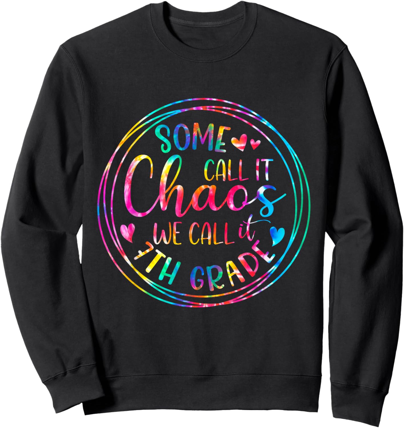 Some Call It Chaos We Call It 7th Grade Teacher Appreciation Women Girls Kids Sweatshirt - Sweatshirt | Black