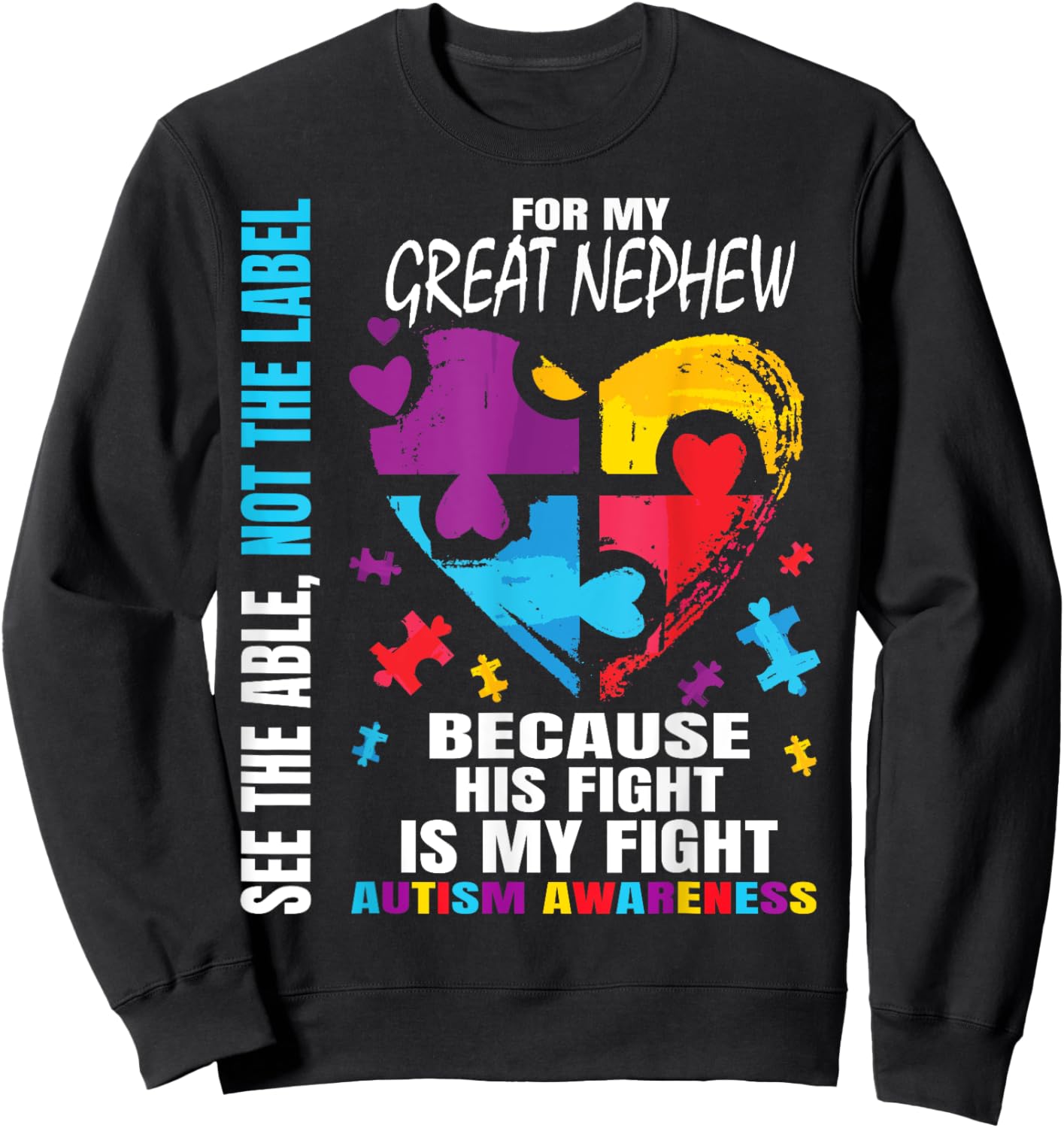 His Fight Blue Great Nephew Autism Awareness Aunt Uncle Sweatshirt - Sweatshirt | Black
