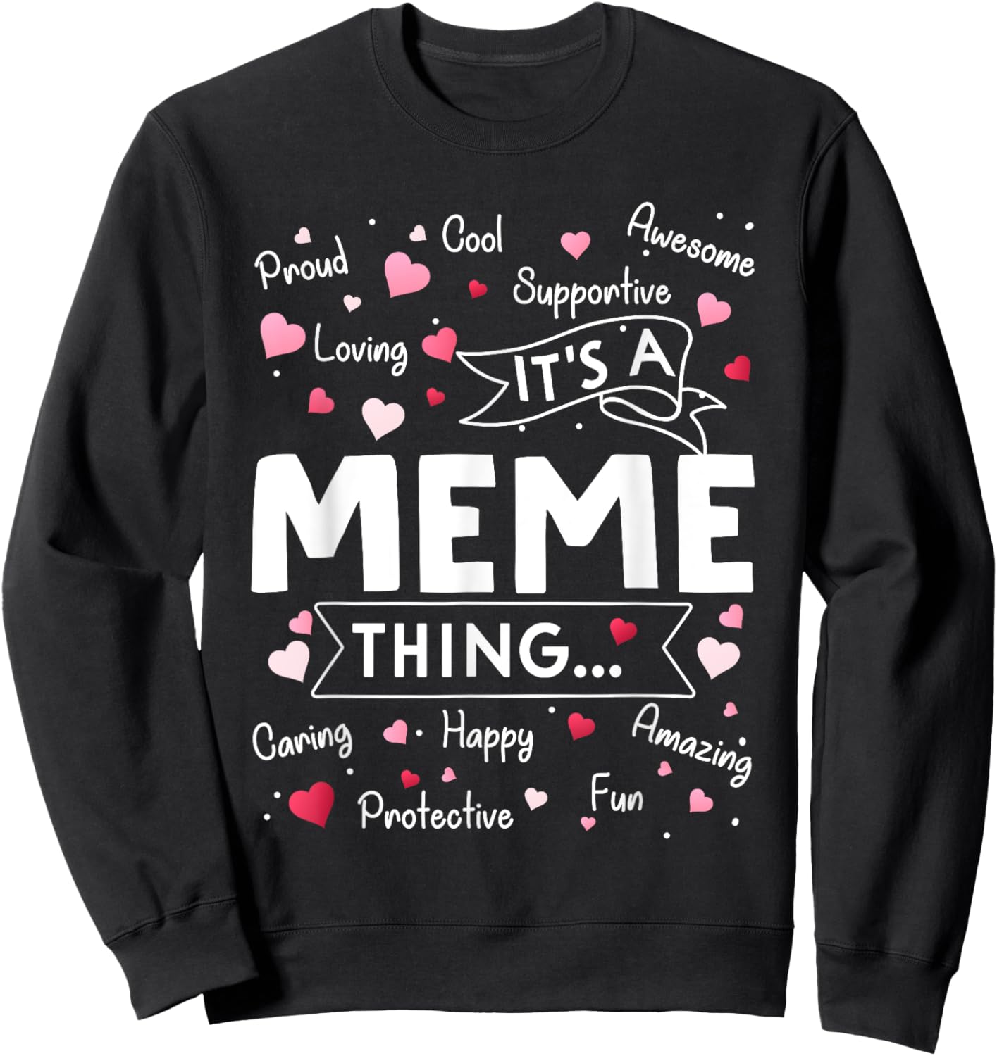 It's a Meme Thing Funny Sayings Cute Grandma Mothers Day Sweatshirt - Sweatshirt | Black