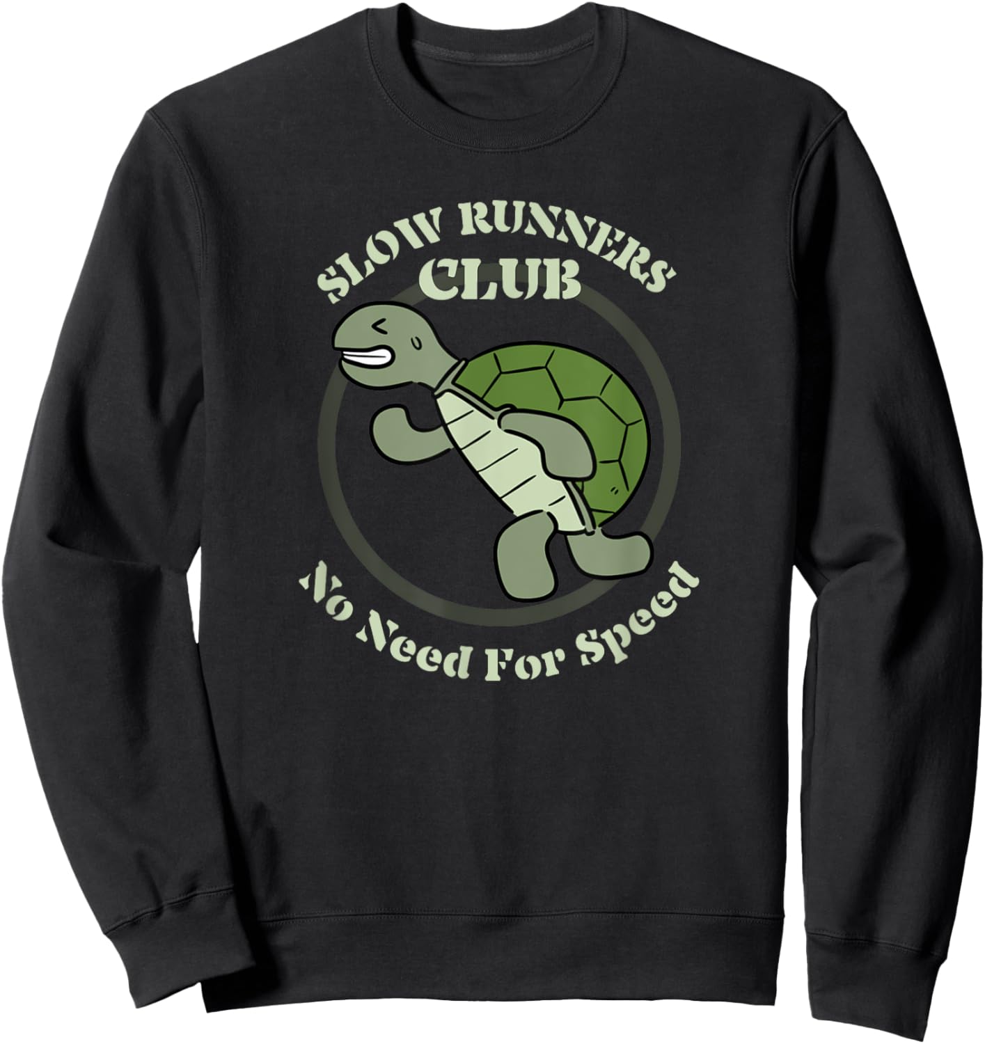 Turtle Jogger Slow Runners Club No Need For Speed Fun Run Sweatshirt - Sweatshirt | Black