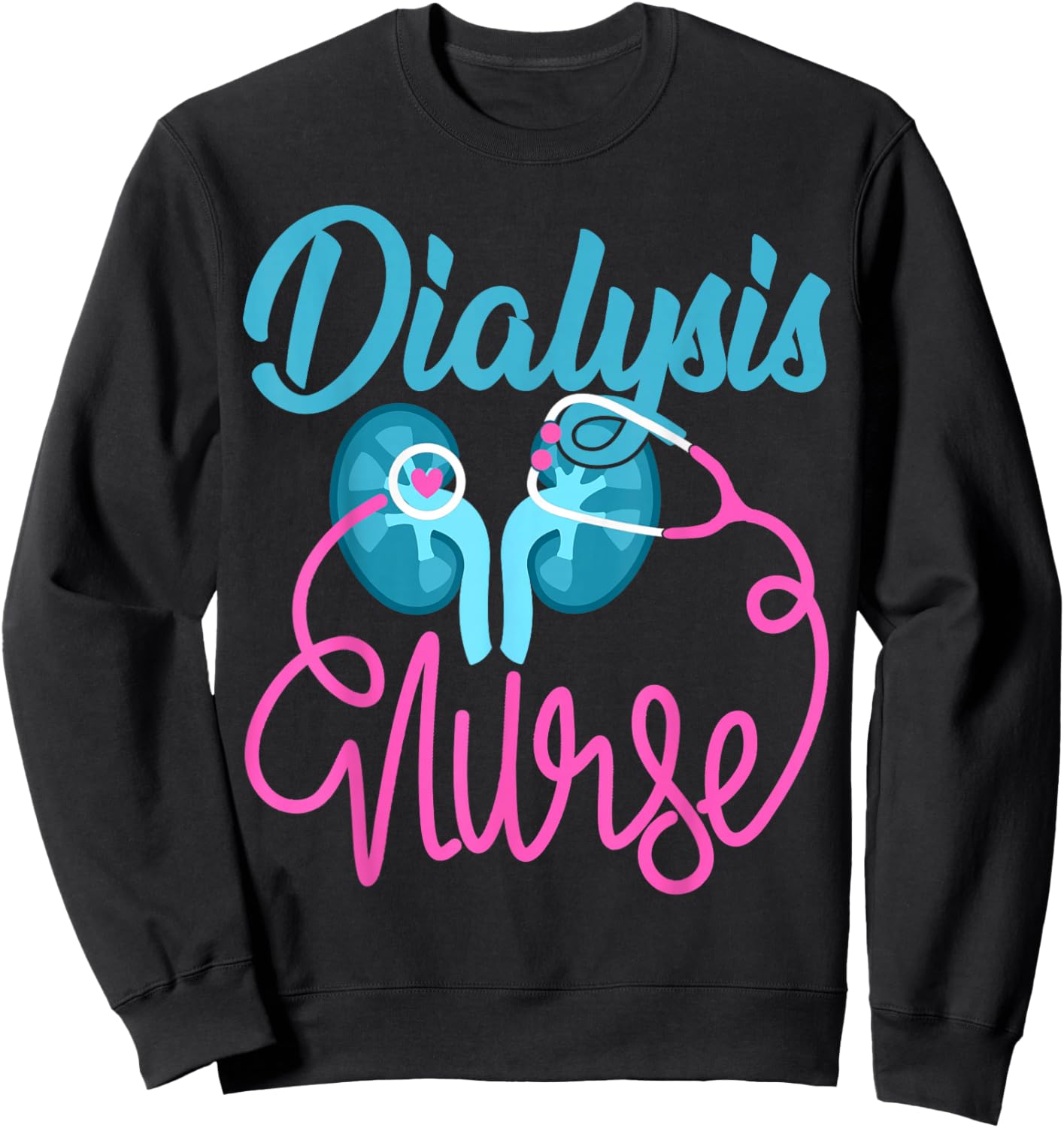 Dialysis Nurse Nephrology Nursing Team Dialysis Technician Sweatshirt - Sweatshirt | Black