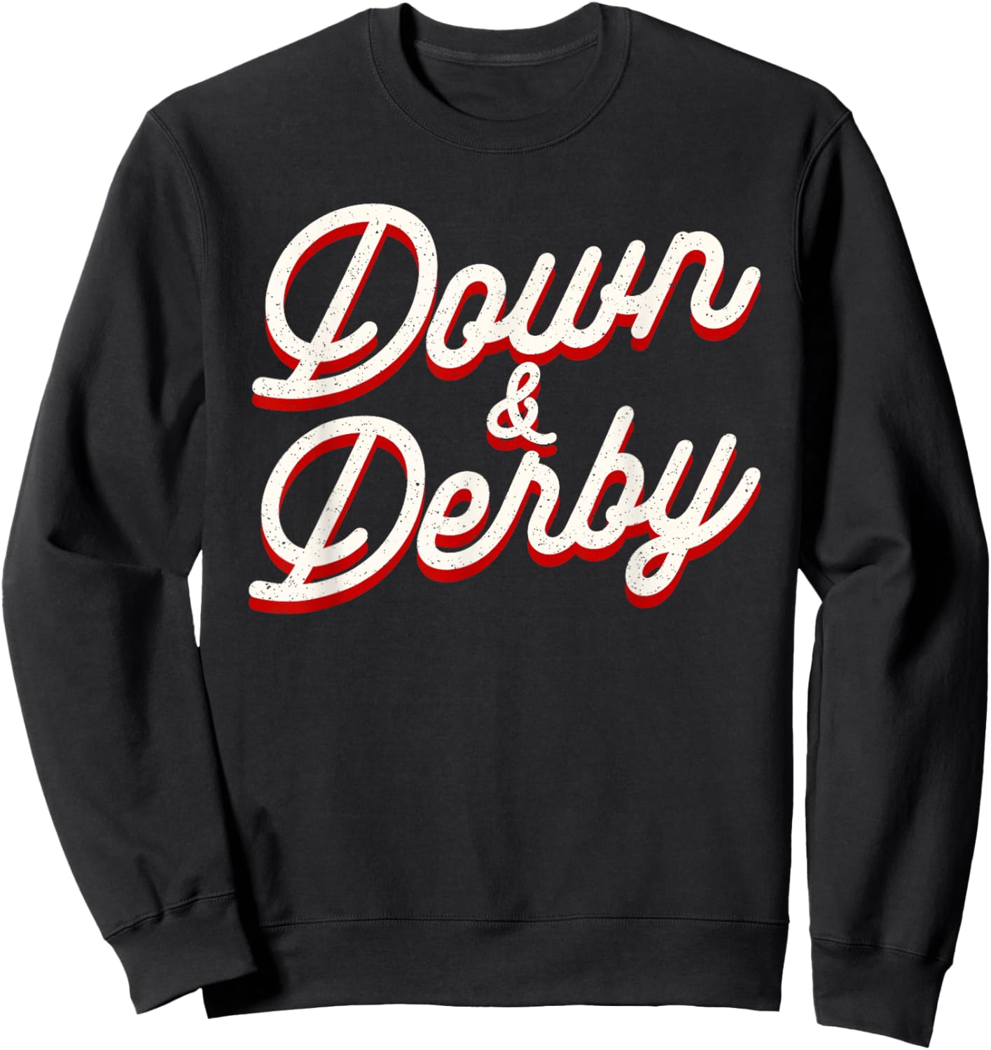 Funny Horse Racing Vintage Down And Derby KY Derby Horse Sweatshirt - Sweatshirt | Black