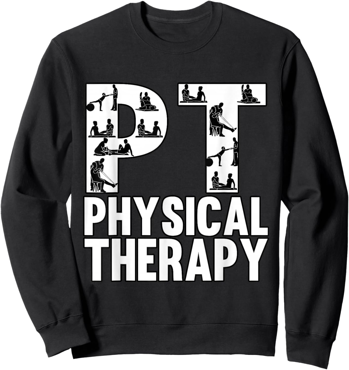 Health PT Physical Therapy Clinical Medical Professional Sweatshirt - Sweatshirt | Black