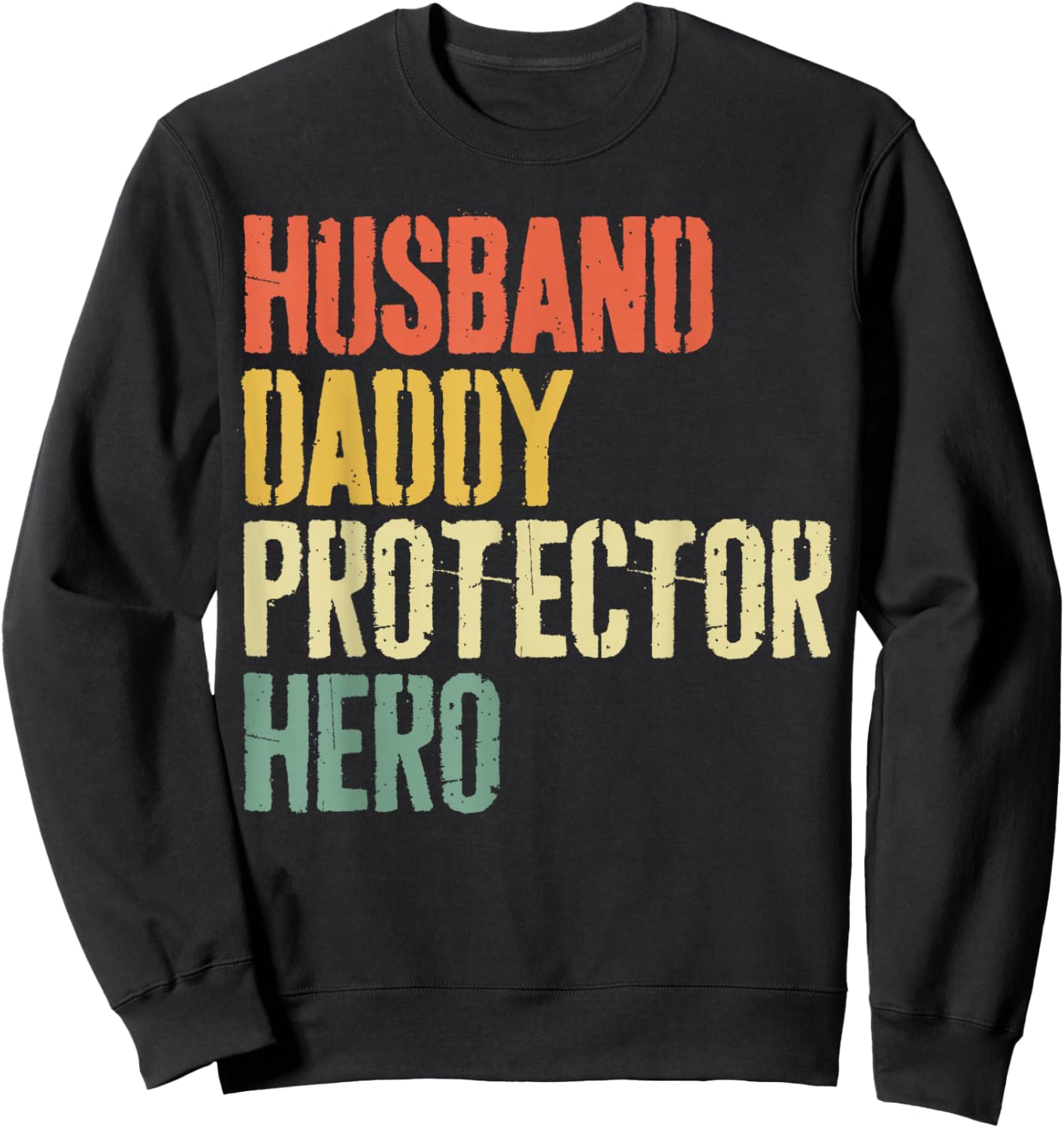 Husband Daddy Protector Hero Shirt Men Dad Fathers Day Sweatshirt - Sweatshirt | Black