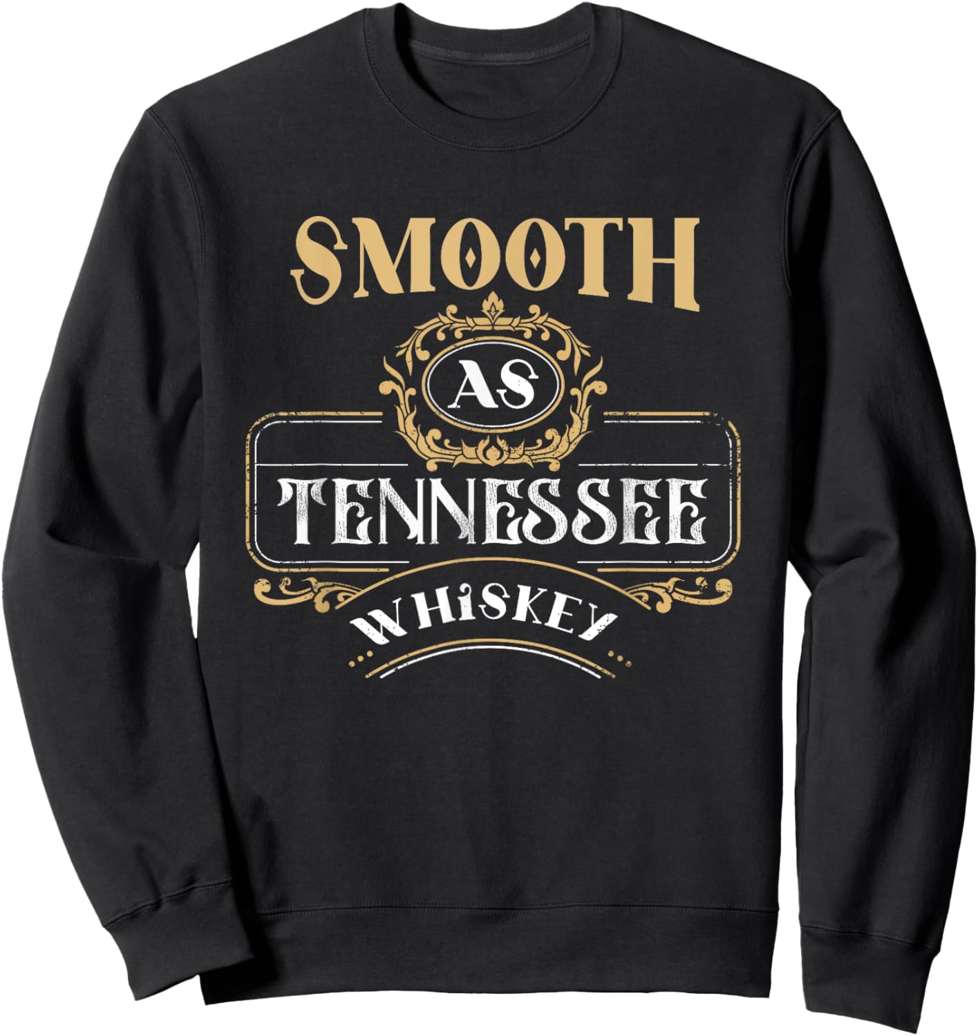 Smooth As Tennessee Whiskey Country Sweatshirt - Sweatshirt | Black
