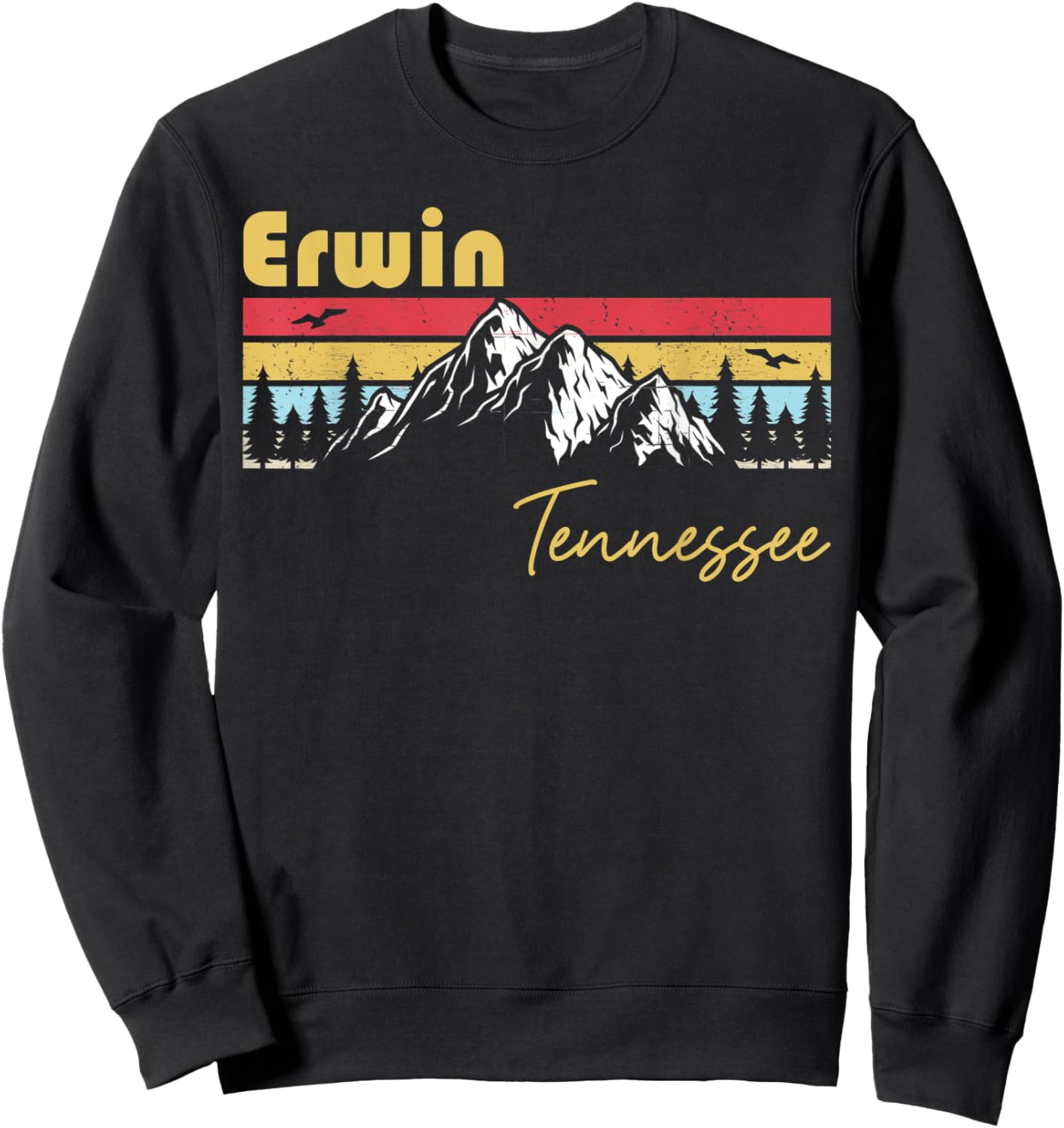 Erwin Tennessee Roots Hometown Vintage Home State Pride Sweatshirt - Sweatshirt | Black