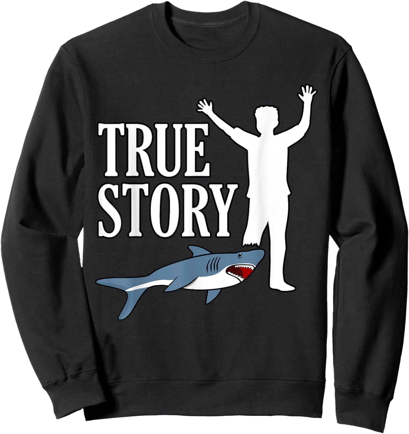 True Shark Story Fun Leg Amputee Prosthetic Surgery Graphic Sweatshirt - Sweatshirt | Black