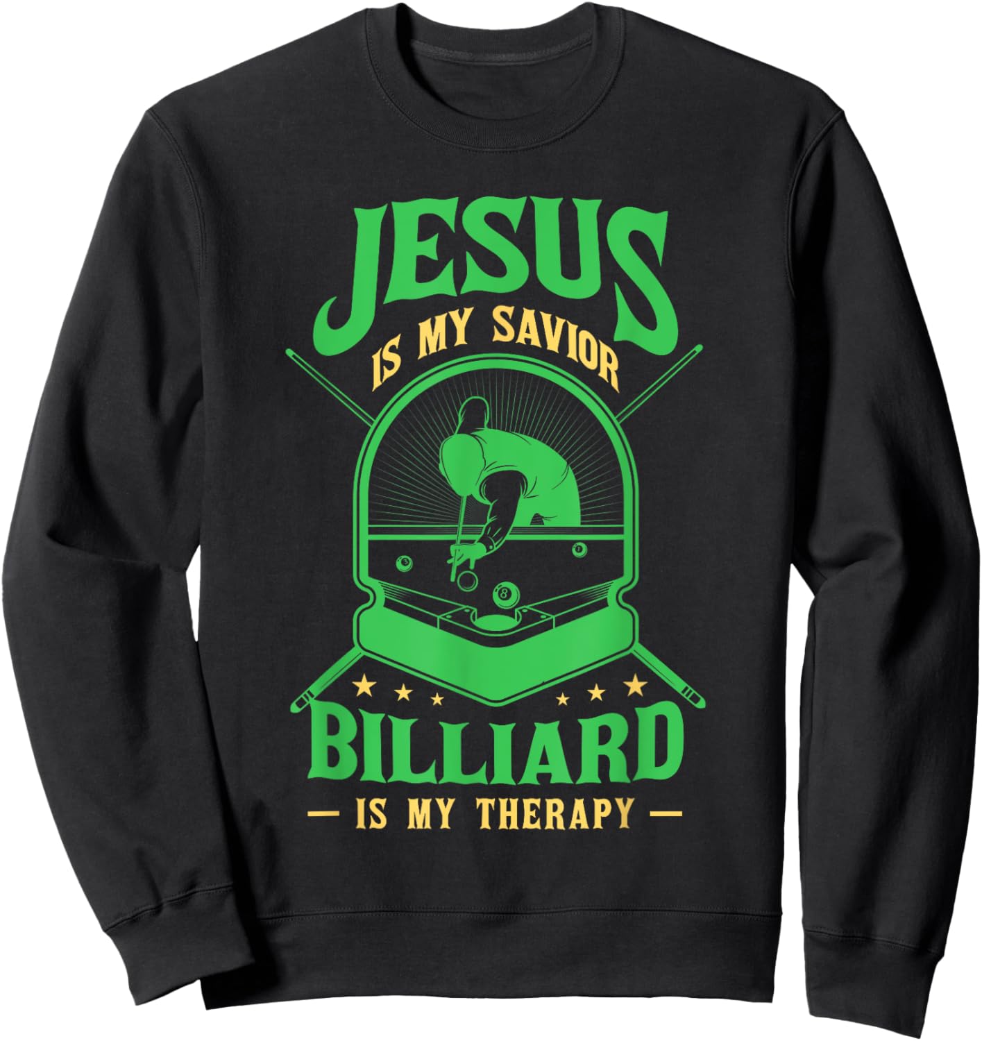 Jesus Savior Billiard Therapy Billiards Player Snooker Pool Sweatshirt - Sweatshirt | Black