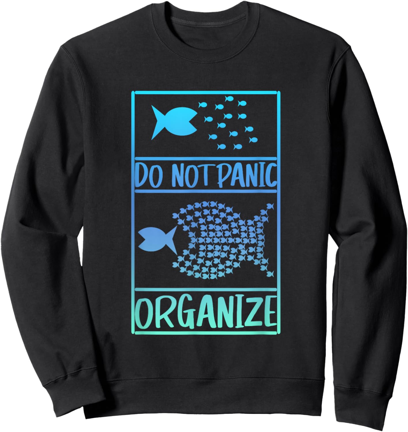 Do not panic organise, do not panic Sweatshirt - Sweatshirt | Black