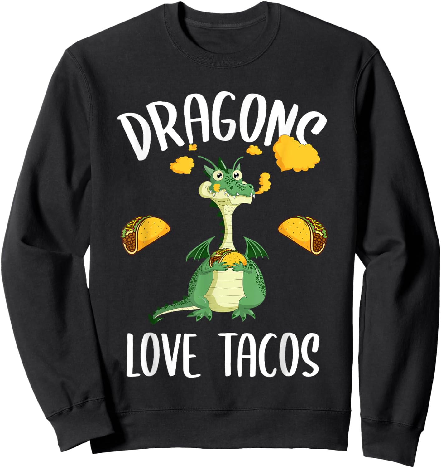 Dragons Love Tacos Sweatshirt - Sweatshirt | Black