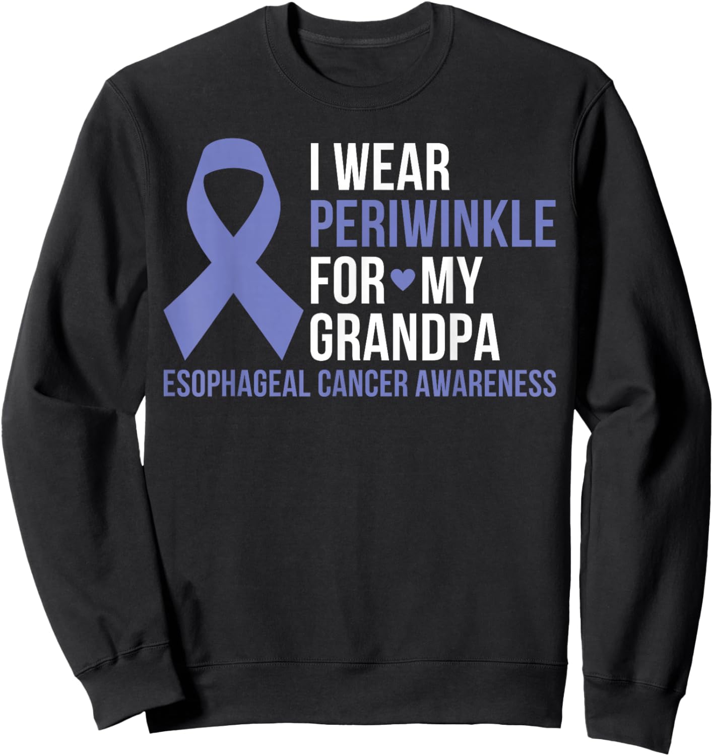 I Wear Periwinkle For My Grandpa Esophageal Cancer Awareness Sweatshirt - Sweatshirt | Black
