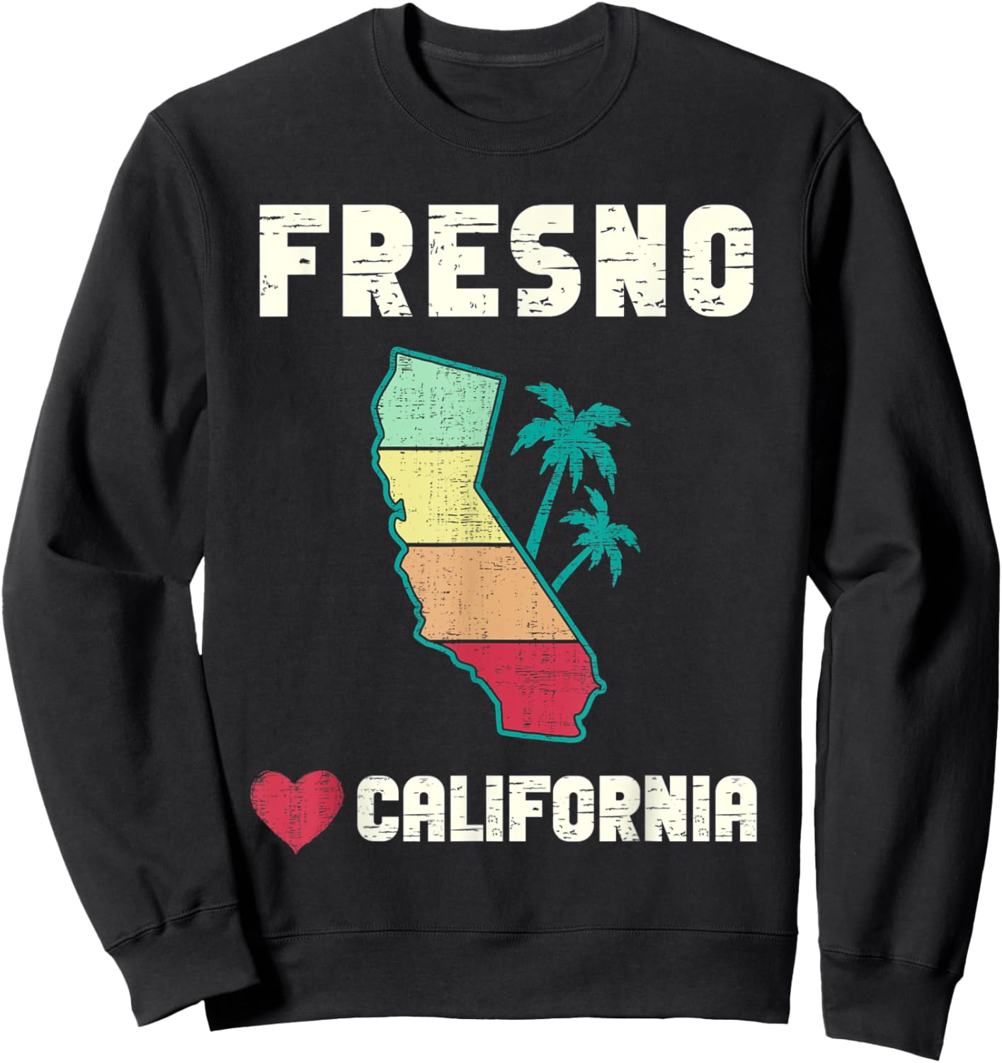 Retro Love Fresno California CA Cali Vintage Design Sweatshirt - Sweatshirt | Black