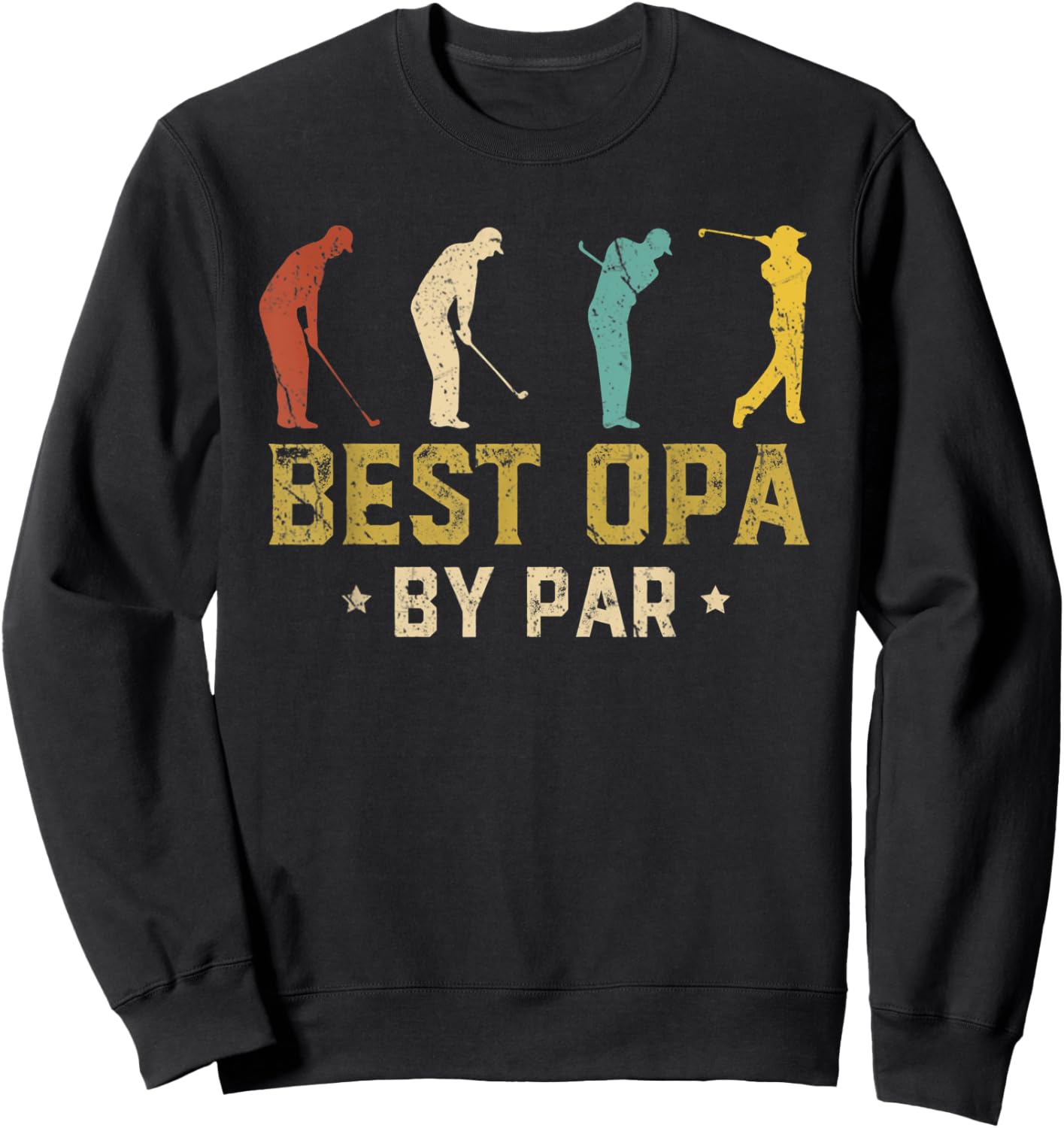 Best Opa By Par Fathers Day Golf Golfing Sweatshirt - Sweatshirt | Black