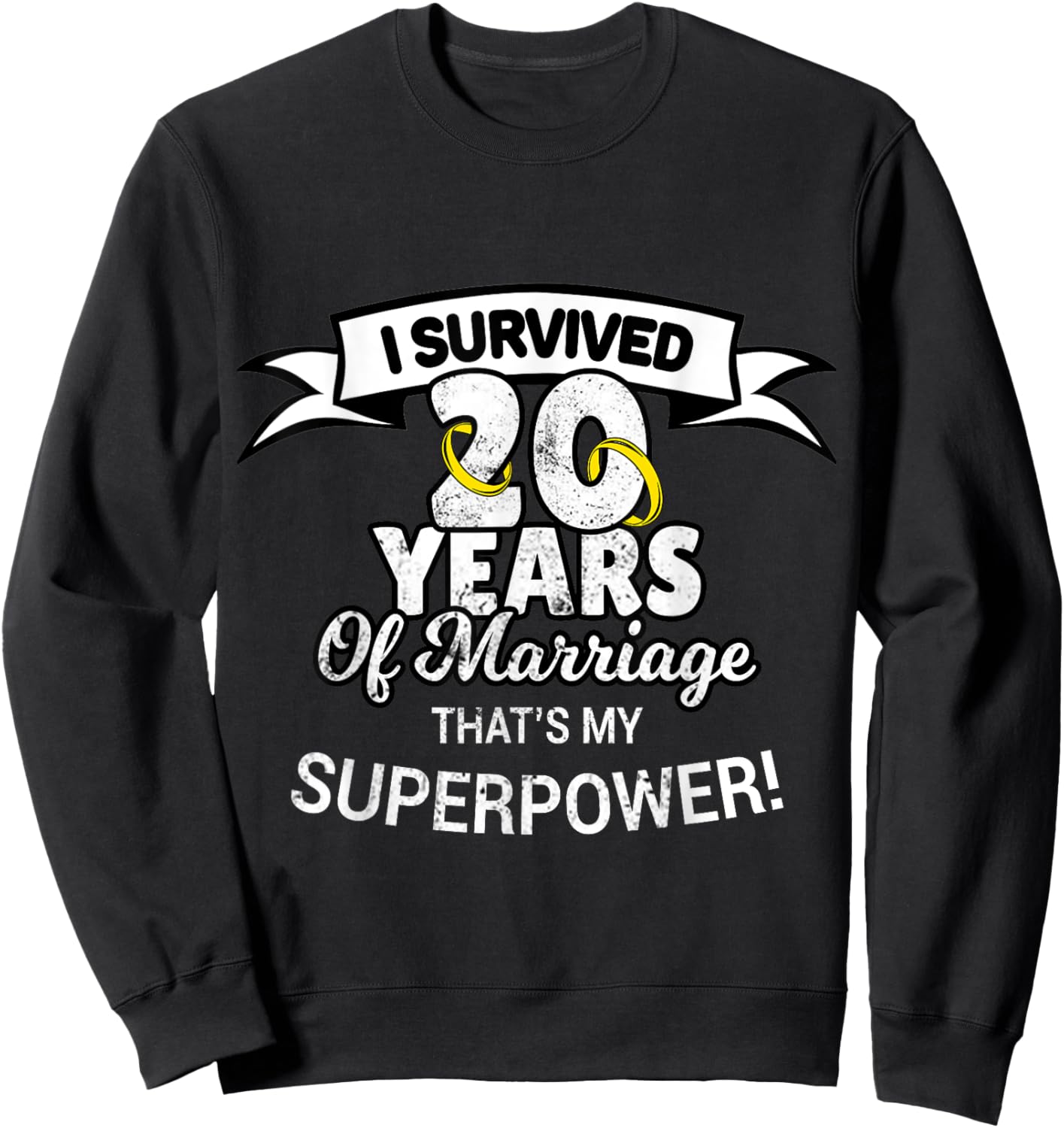 20 Year Funny Wedding Anniversary Sweatshirt - Sweatshirt | Black