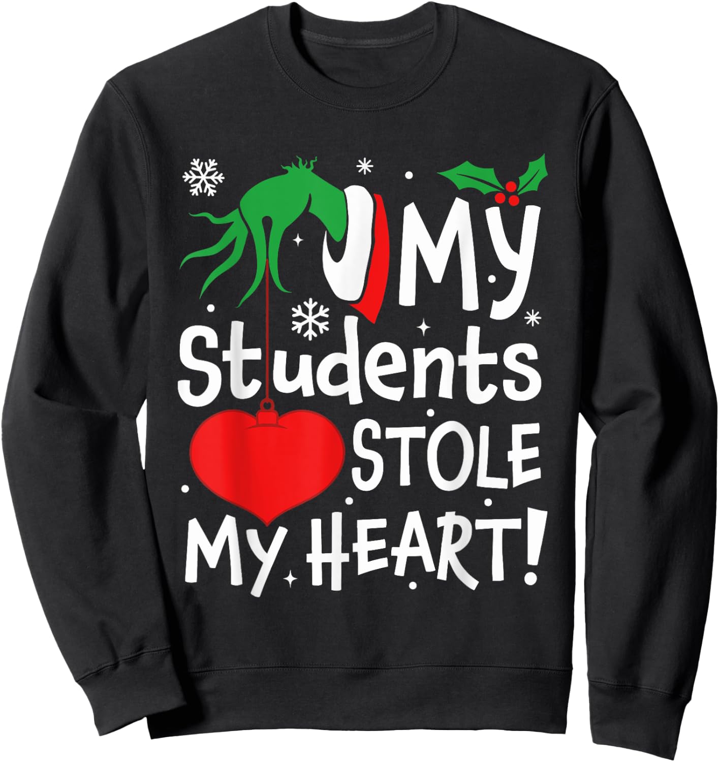 My Students Stole My Heart Christmas Sweatshirt - Sweatshirt | Black