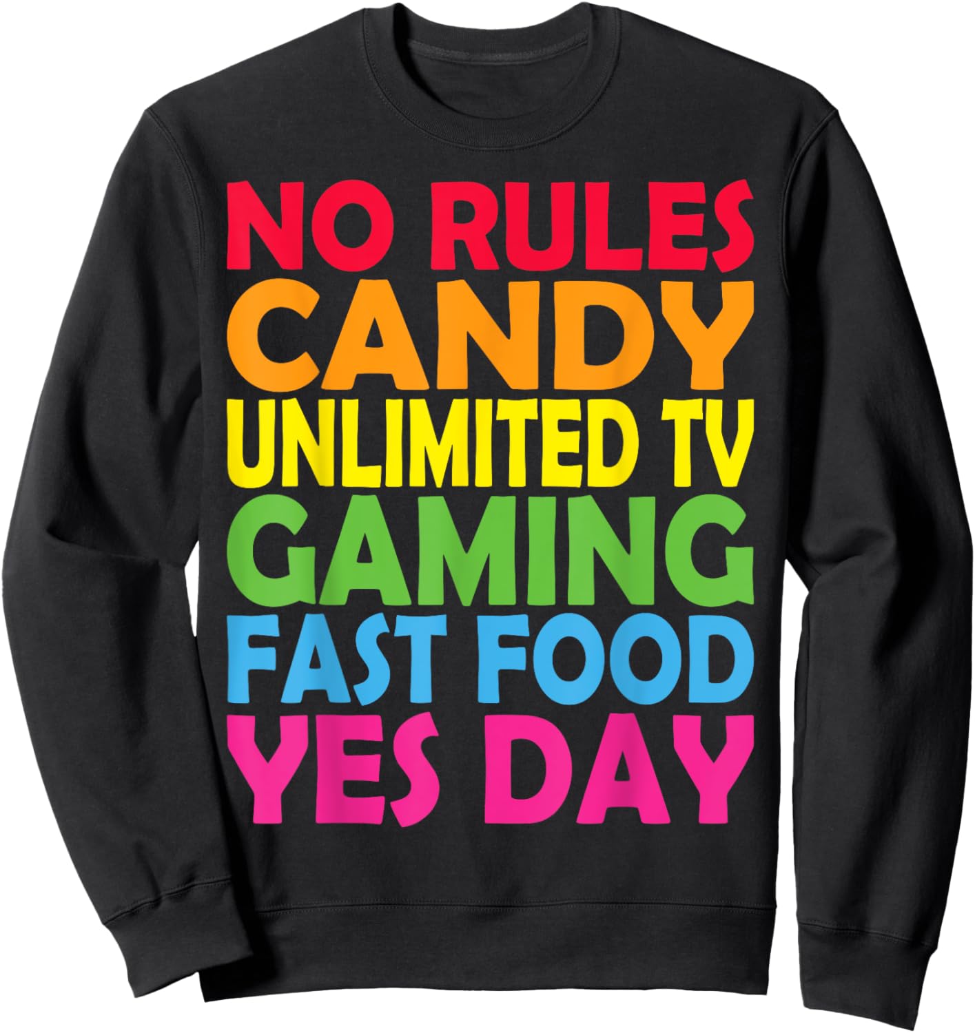No Rules, Candy unlimited TV Yes-day for daddys little girl Sweatshirt - Sweatshirt | Black