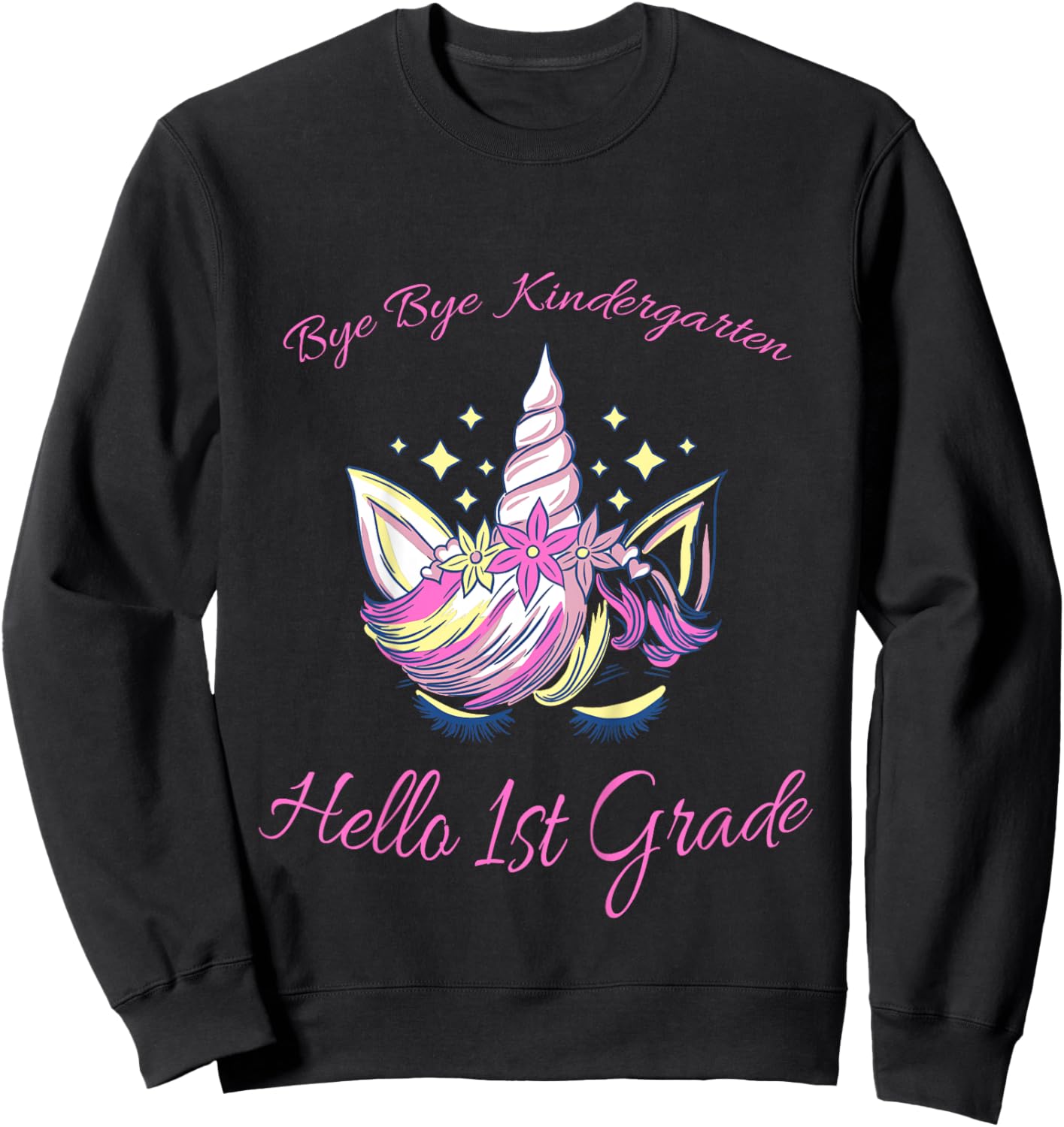 Kids Bye Bye Kindergarten, Hello 1st Grade pink Unicorn Sweatshirt - Sweatshirt | Black