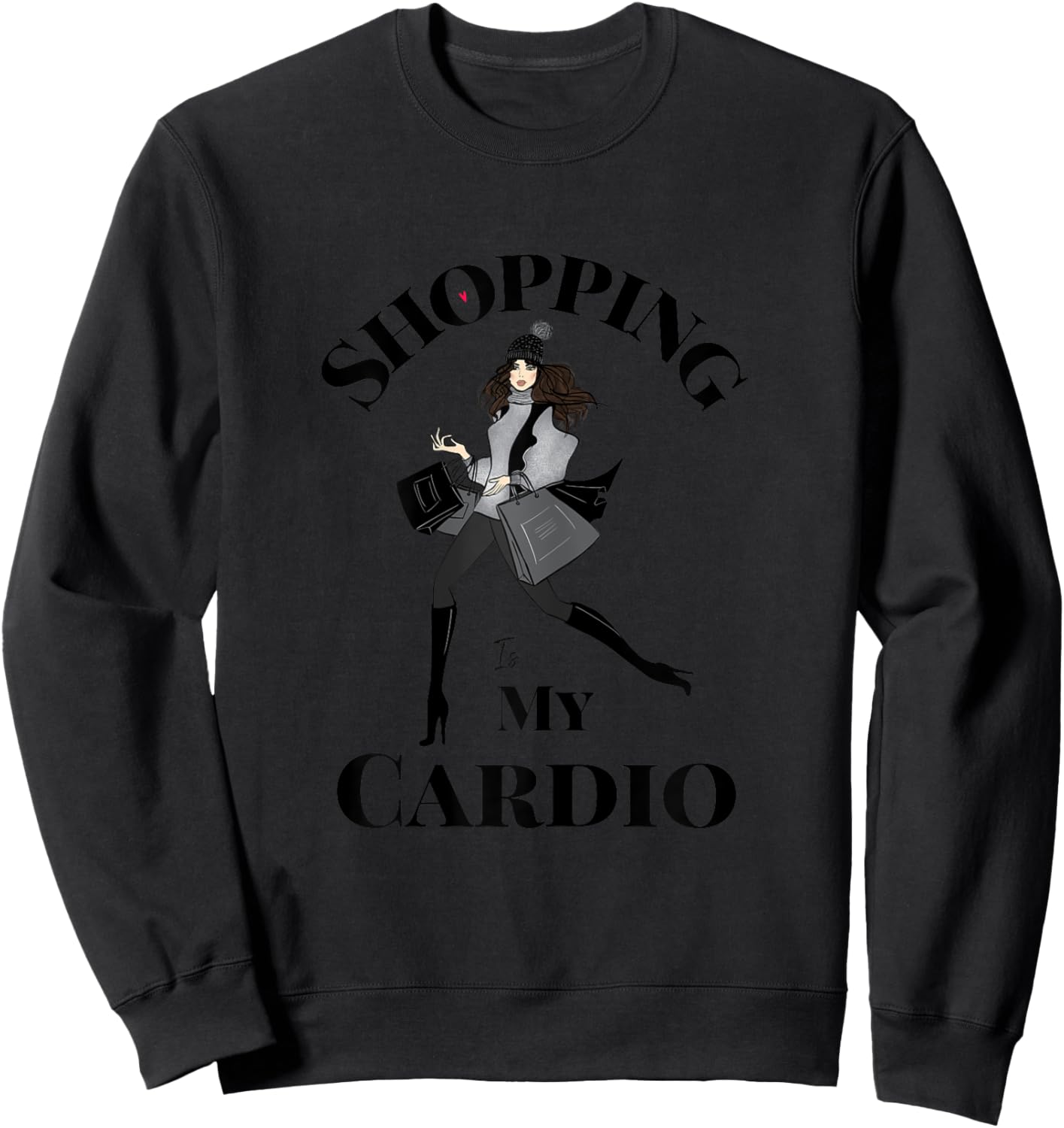 Shopping is My Cardio Fitness Gym Workout Women Sweatshirt - Sweatshirt | Black