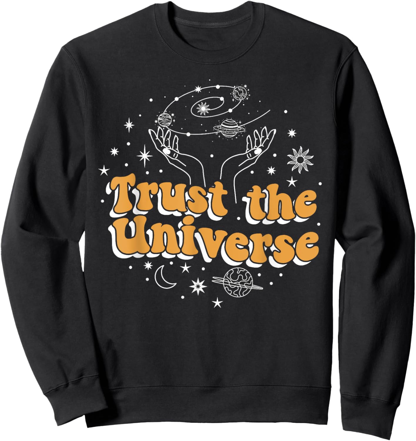 Trust the Universe Sweatshirt - Sweatshirt | Black