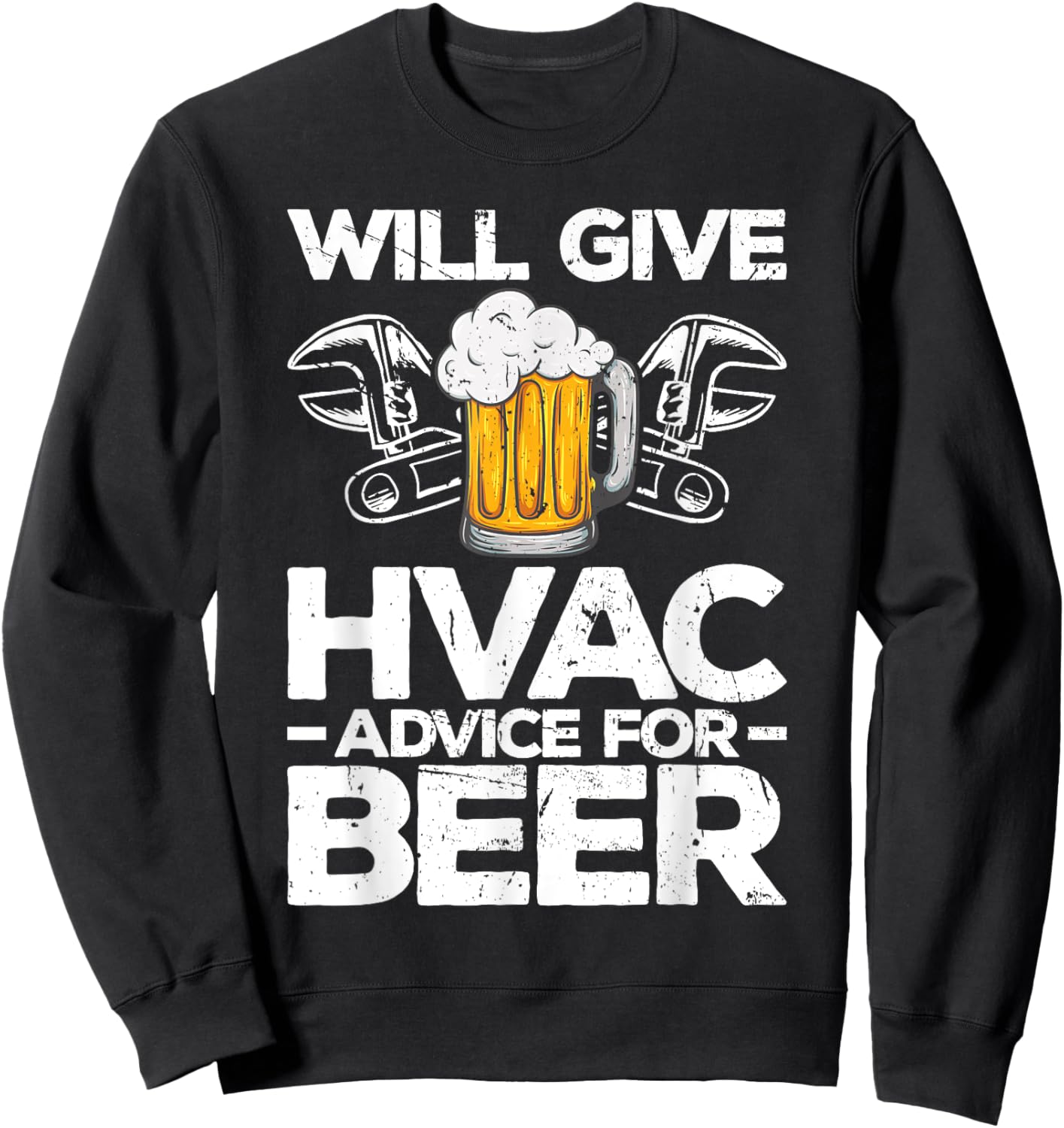 Will Give HVAC Advice For Beer - HVAC Engineer - HVAC Sweatshirt - Sweatshirt | Black