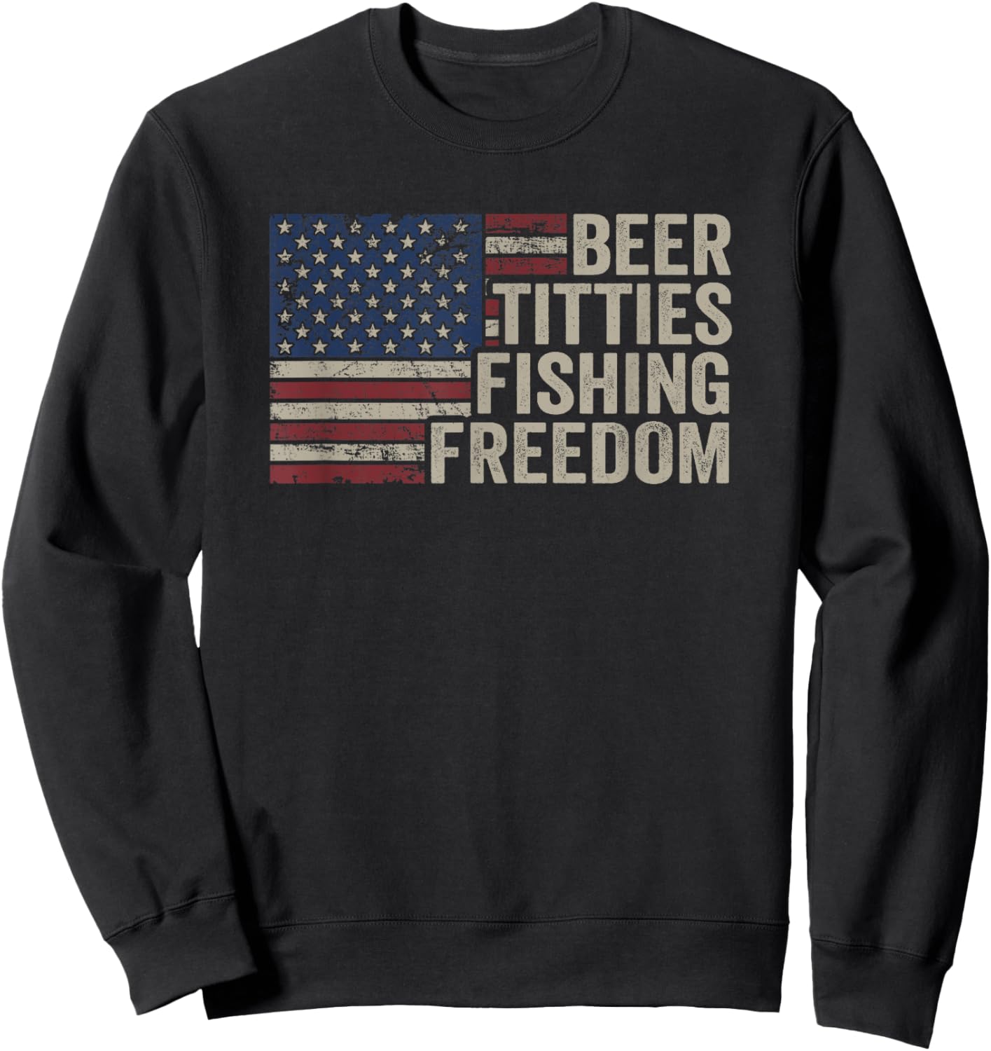 Beer Titties Fishing Freedom - Funny Drinking USA Flag Sweatshirt - Sweatshirt | Black