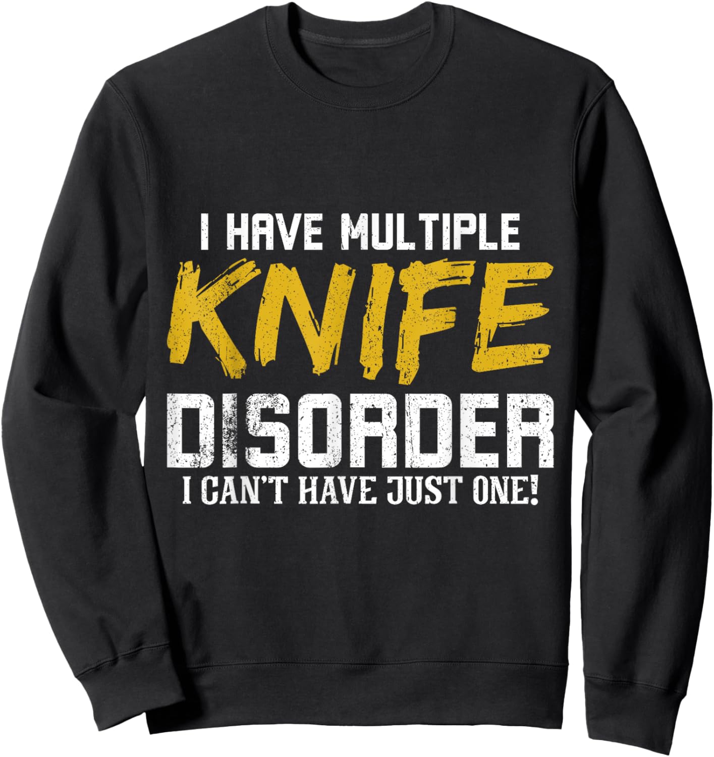 Pocket Knifes Collector I Have Multiple Knife Disorder Sweatshirt - Sweatshirt | Black