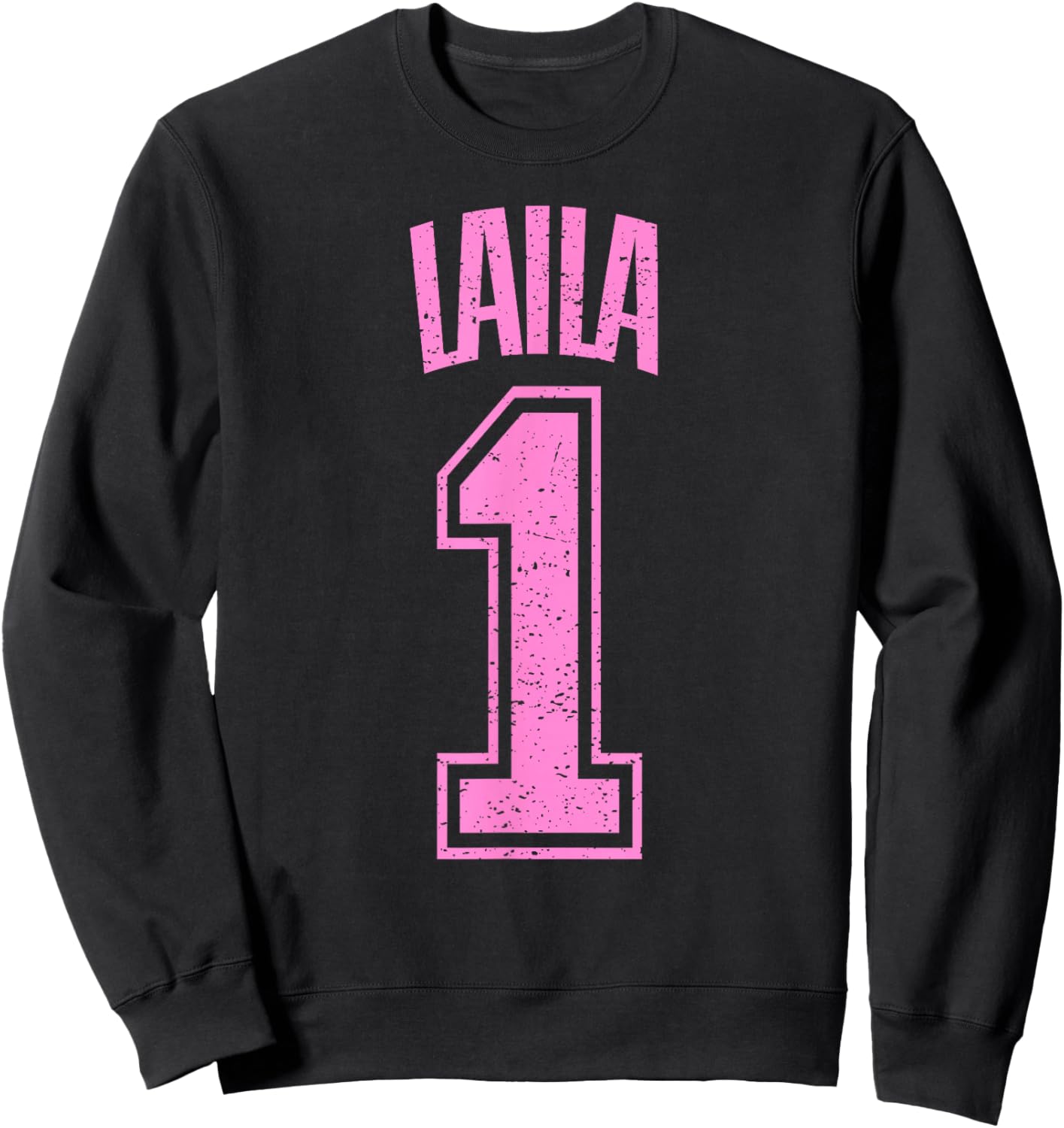 Laila Supporter Number 1 Biggest Fan Sweatshirt - Sweatshirt | Black