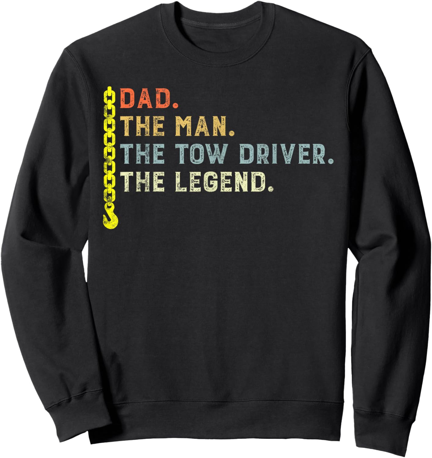 Retro style Dad The Man Tow Driver Myth Legend Towing Dad Sweatshirt - Sweatshirt | Black
