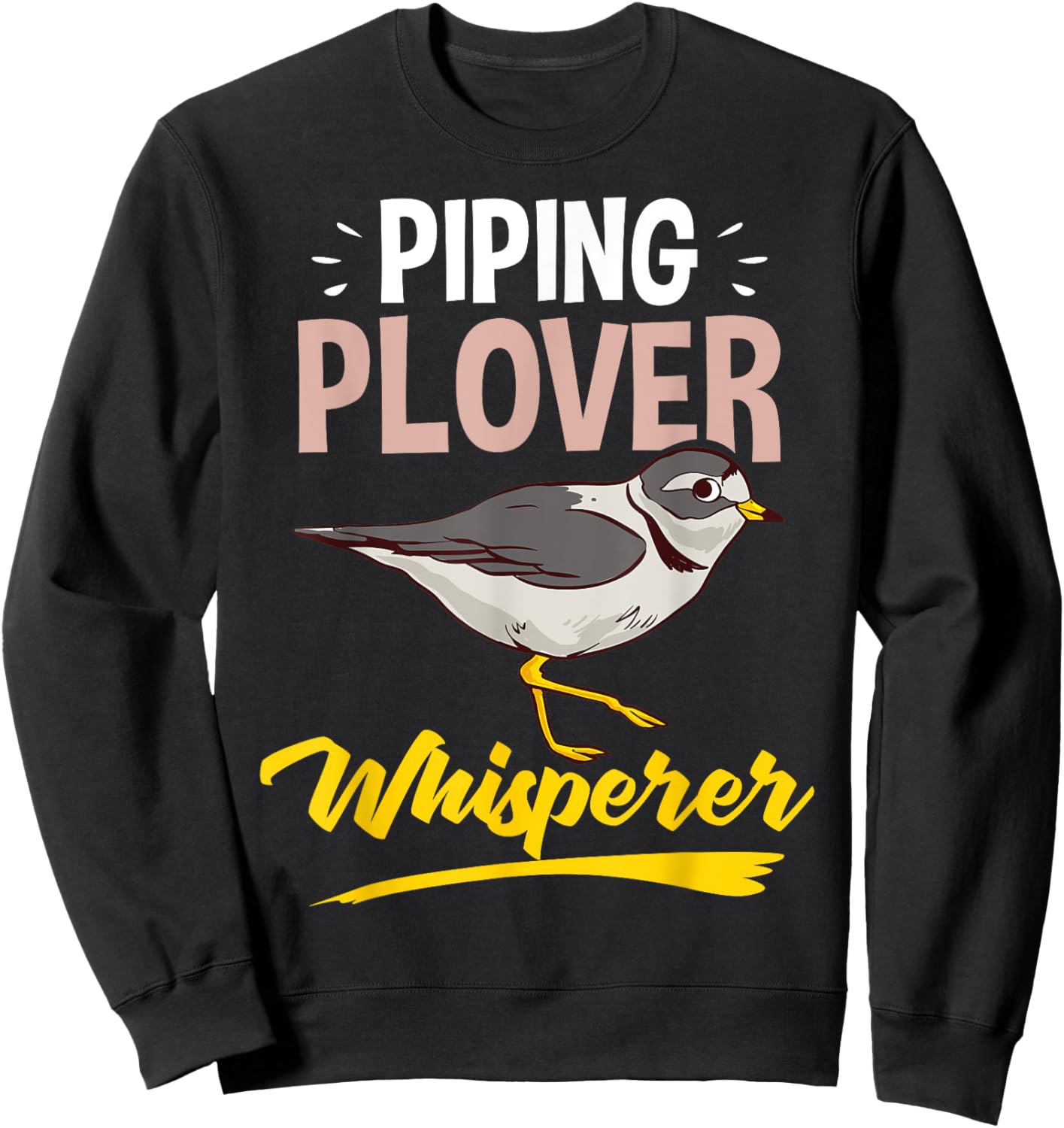 Piping Plover Bird Funny Cute Animal Watching Sweatshirt - Sweatshirt | Black